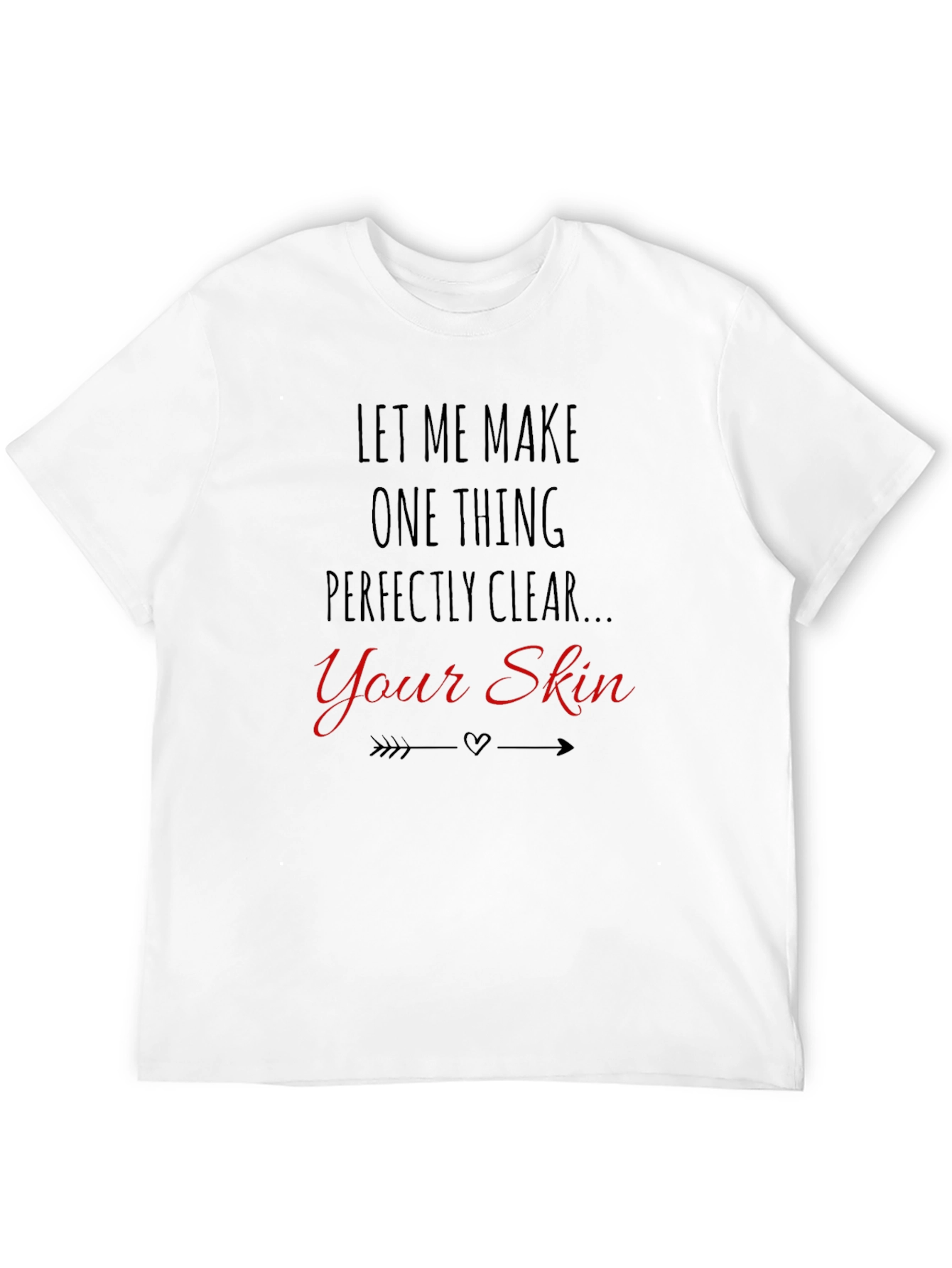 Funny Your Skin Graphic Tee