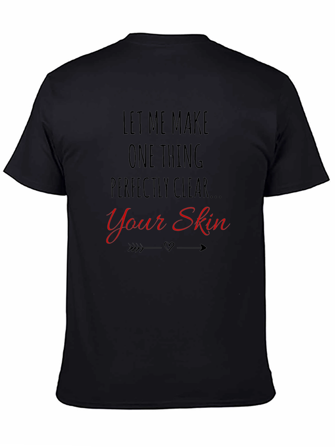 Funny Your Skin Graphic Tee