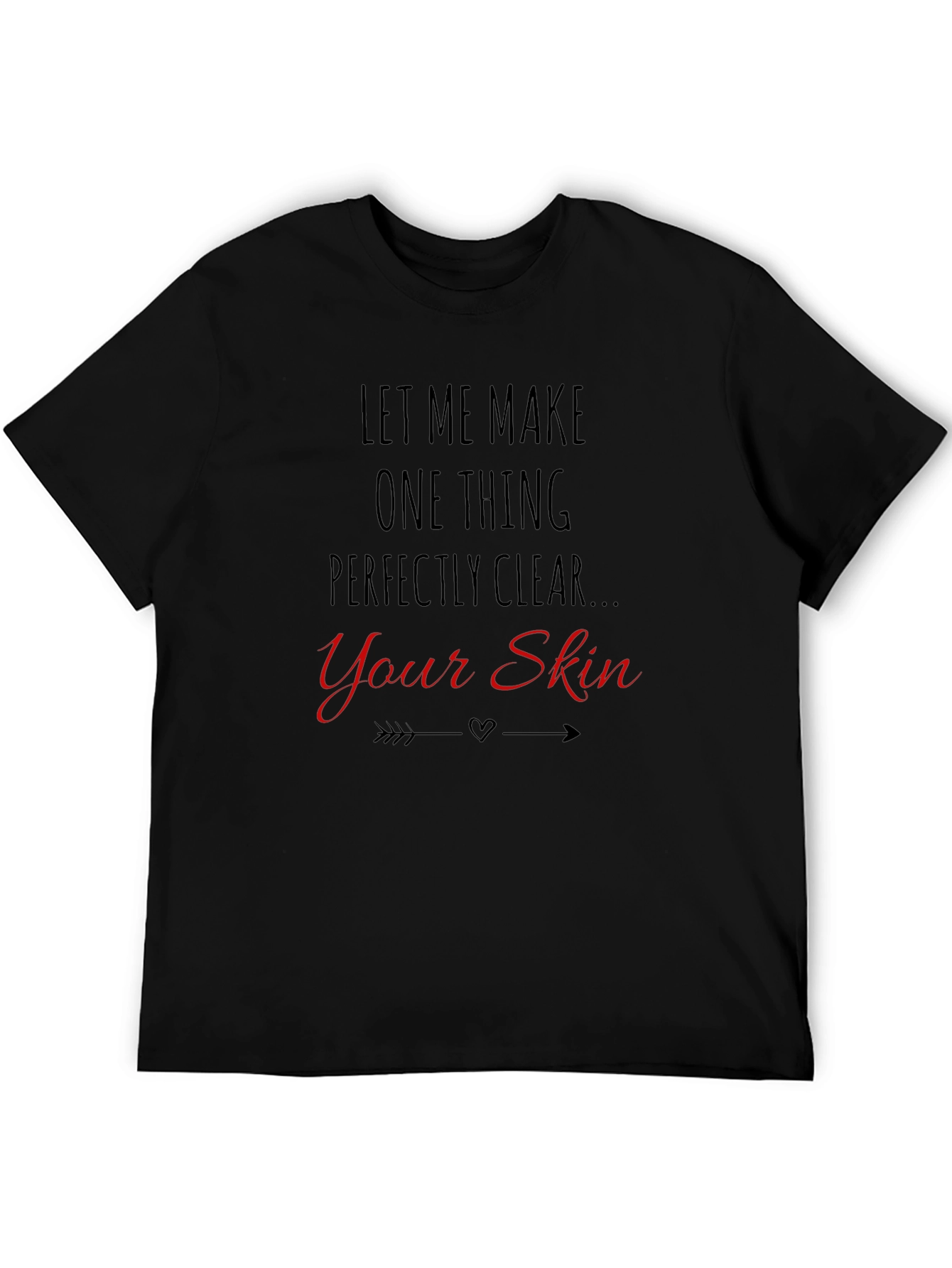 Funny Your Skin Graphic Tee
