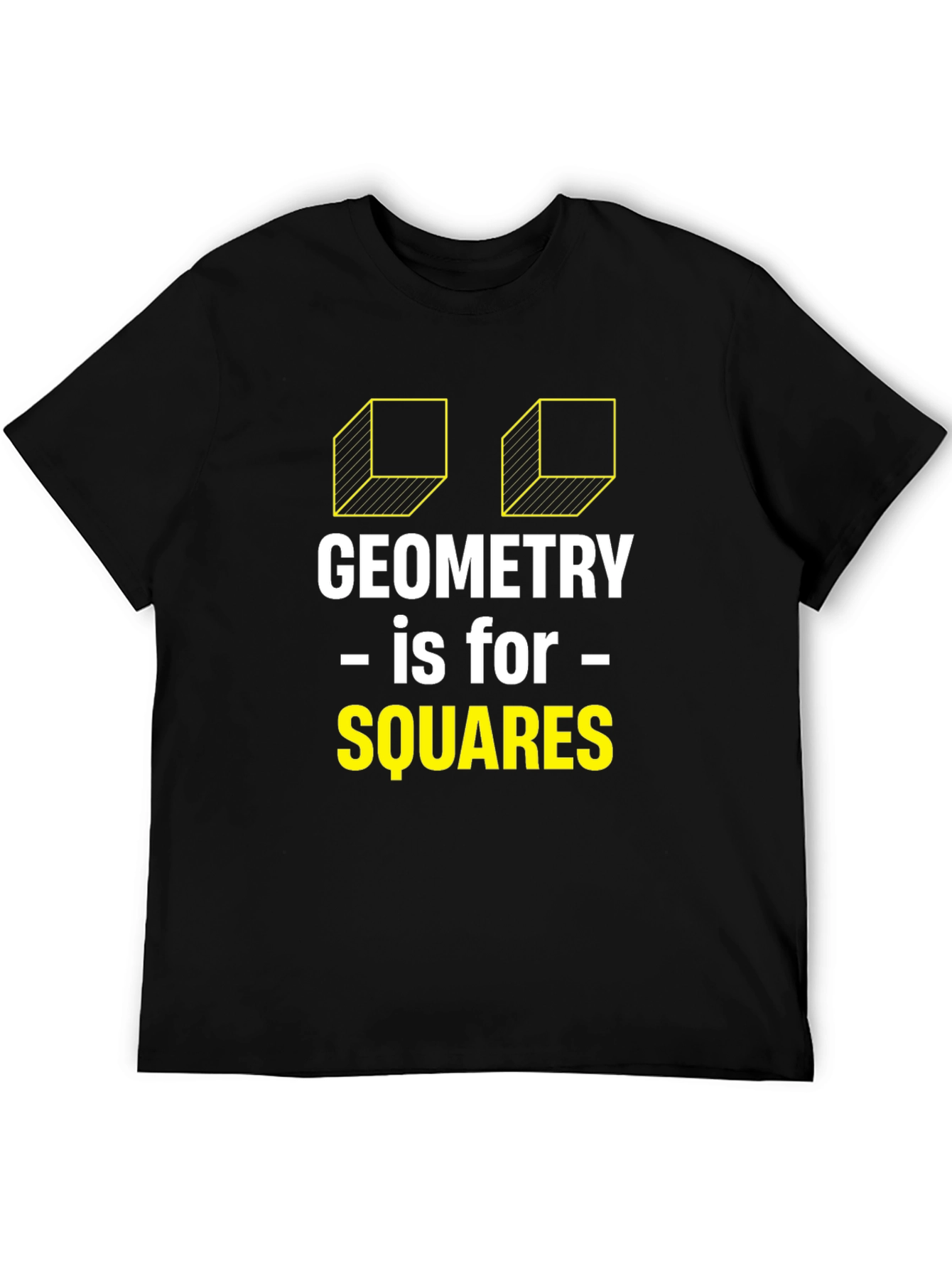 Geometry Is For Squares Funny T-Shirt