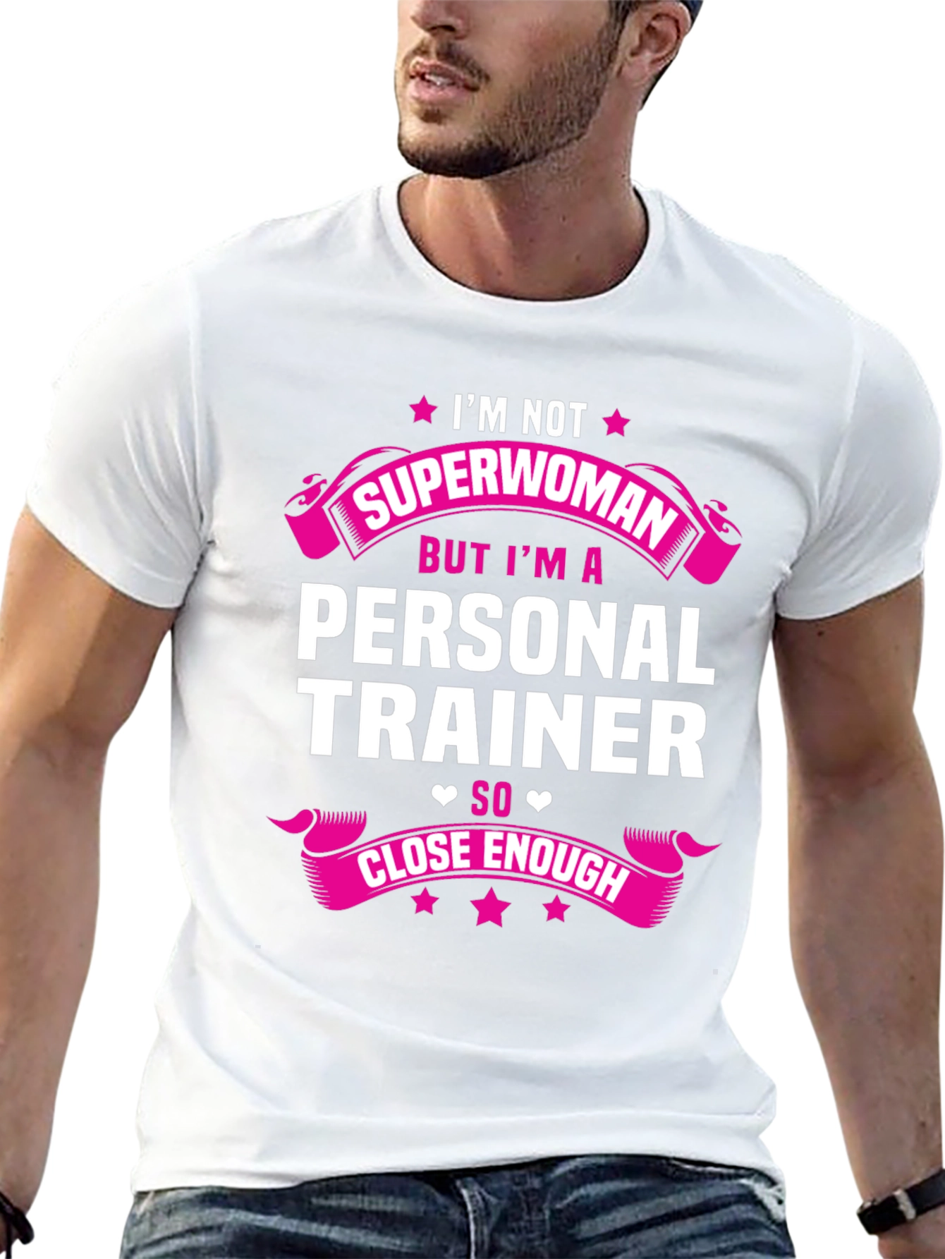 Personal Trainer T-Shirt - Superwoman Close Enough