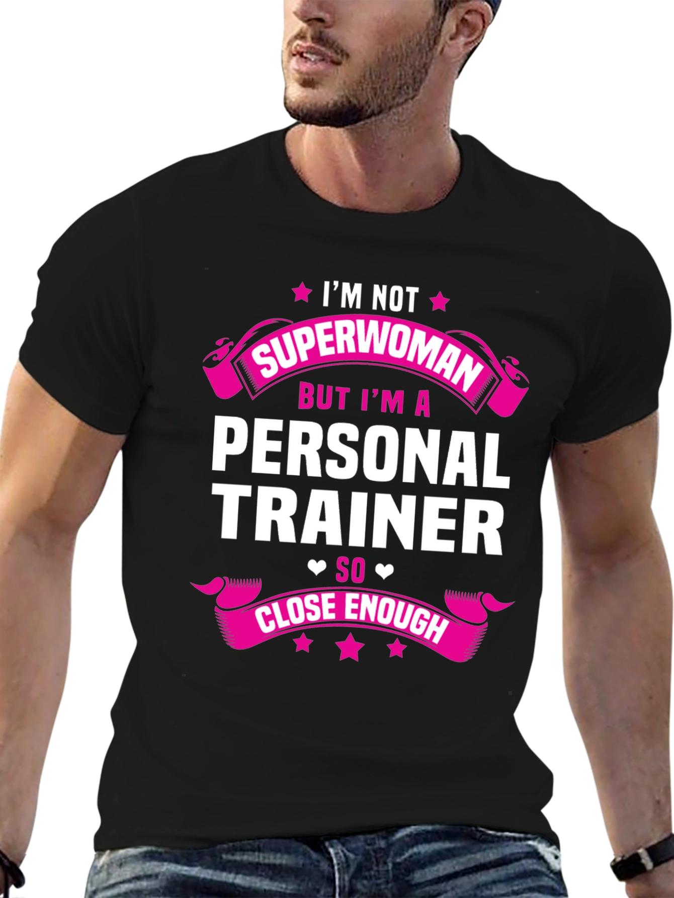 Personal Trainer T-Shirt - Superwoman Close Enough
