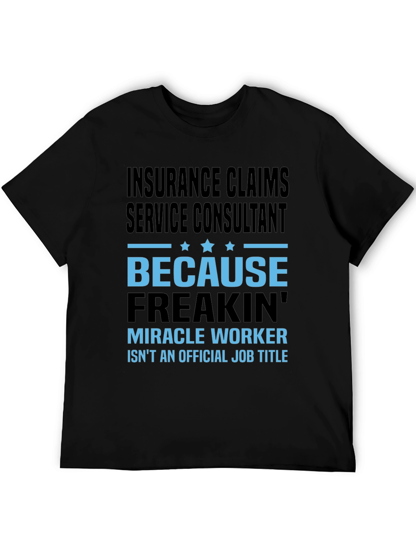 Insurance Claims Service Consultant T-Shirt
