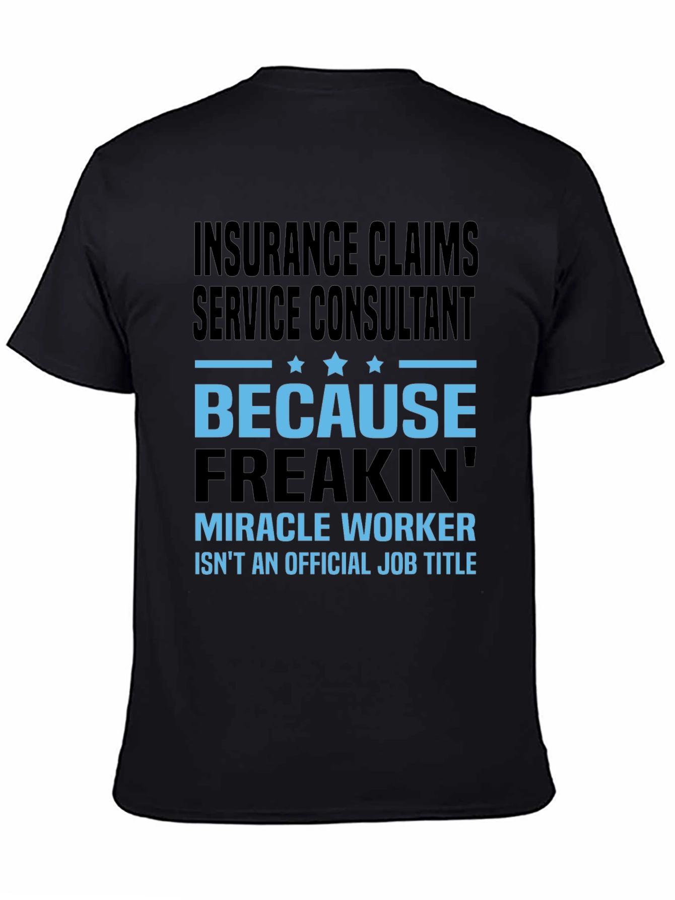 Insurance Claims Service Consultant T-Shirt