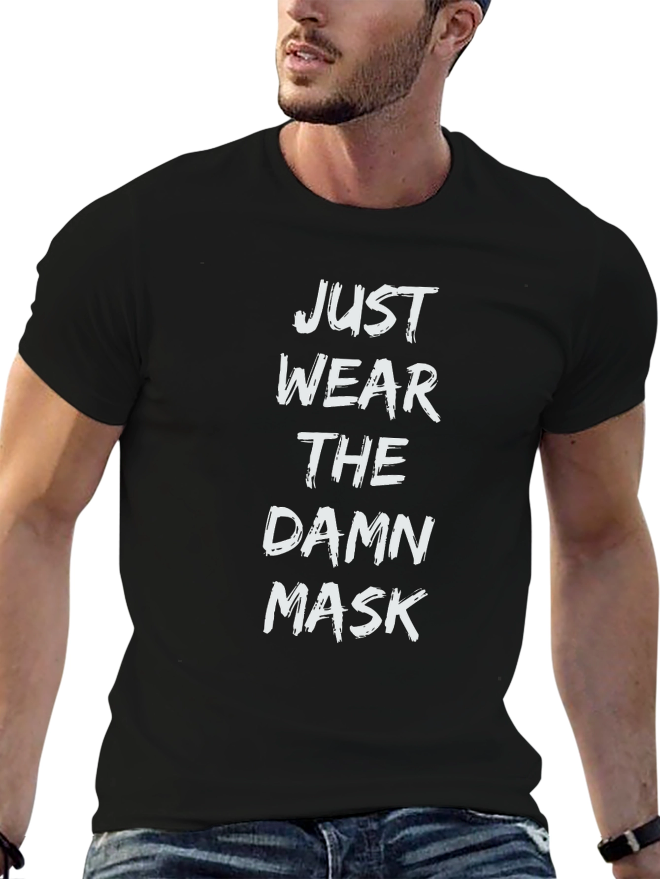 Just Wear The Damn Mask T-Shirt