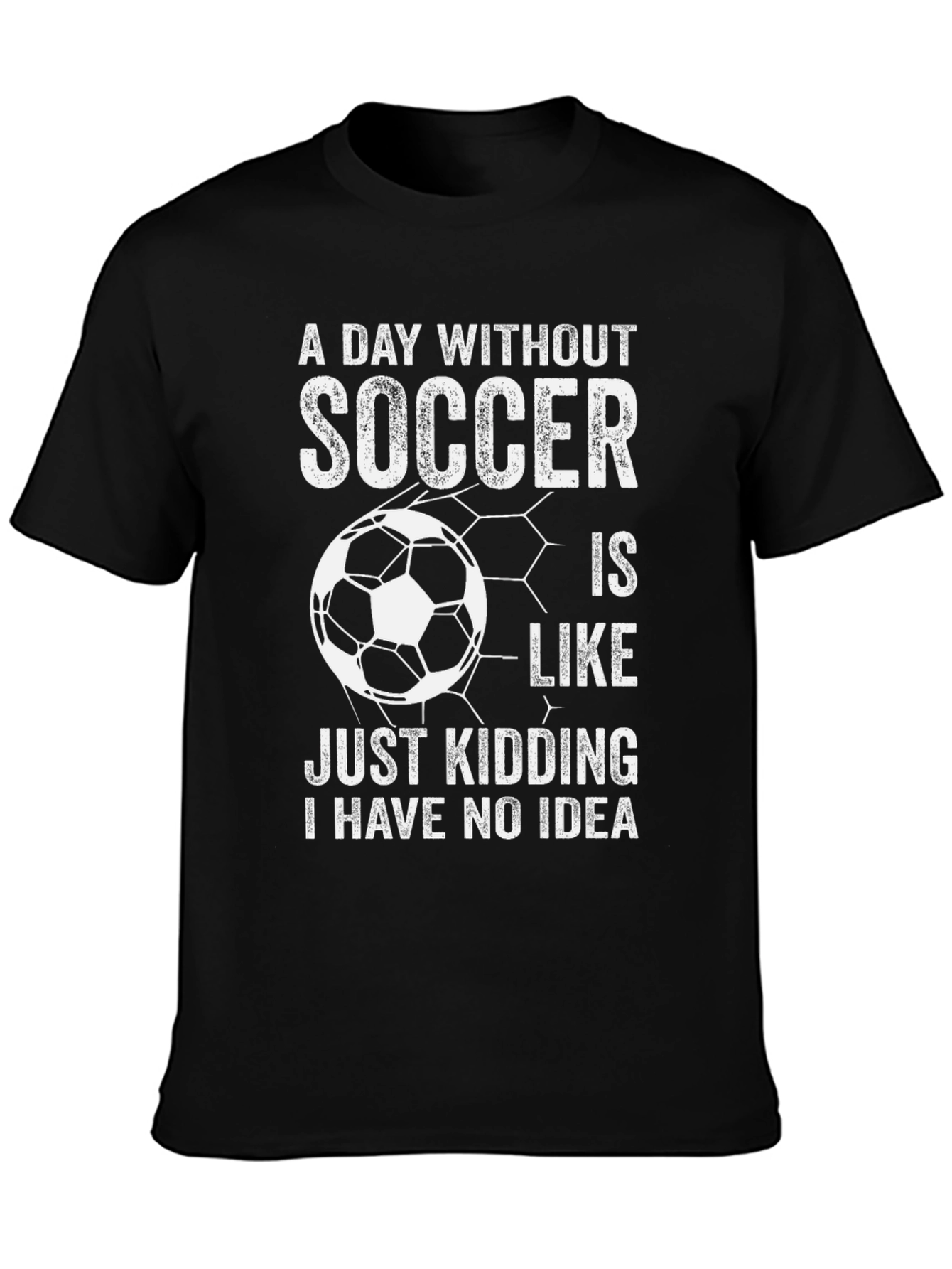 Funny Soccer T-Shirt - A Day Without Soccer Design