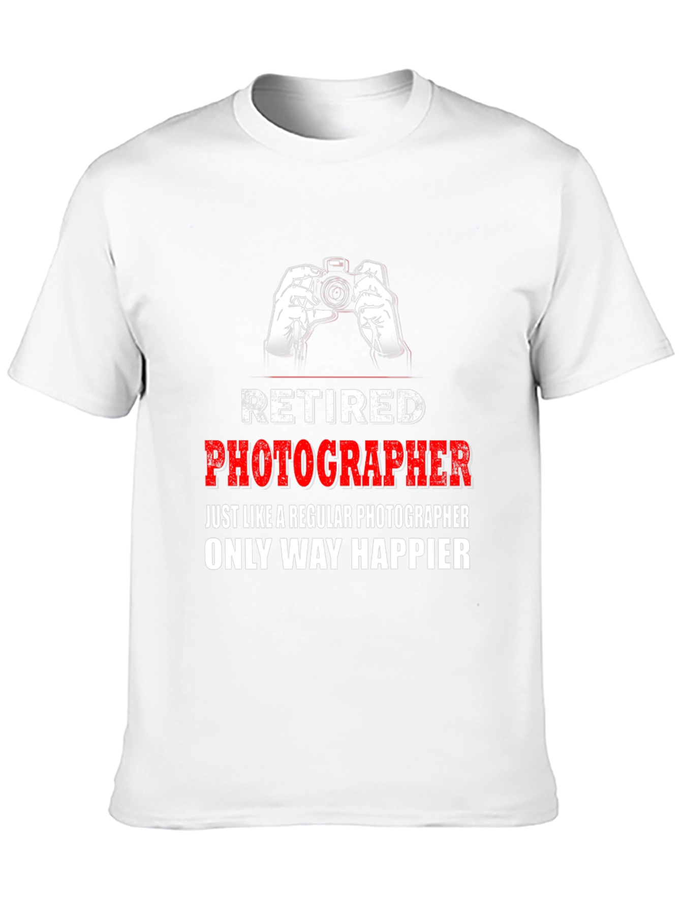 Retired Photographer T-Shirt: Happier Than Ever!