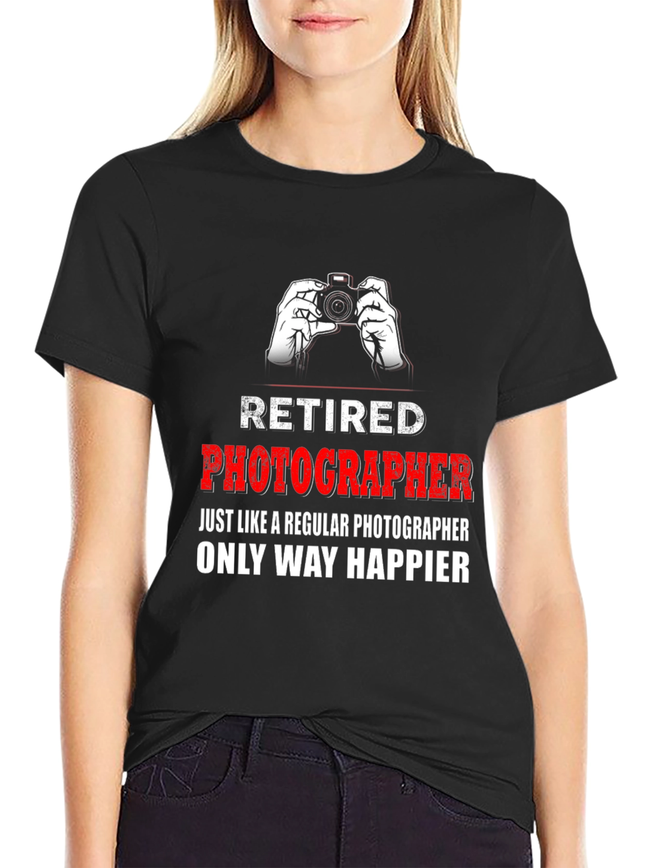 Retired Photographer T-Shirt: Happier Than Ever!