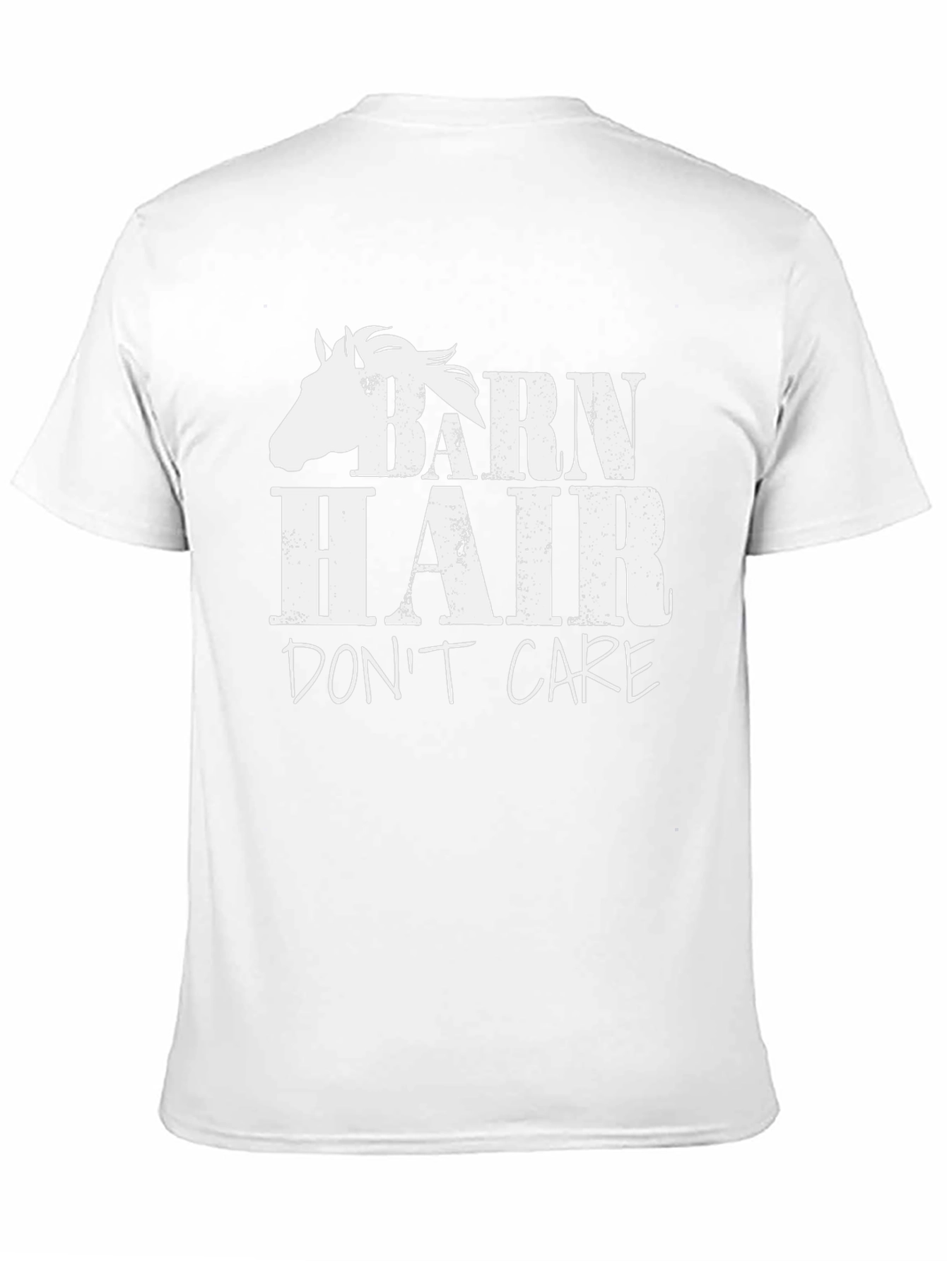 Barn Hair Dont Care - Horse Lover T-Shirt