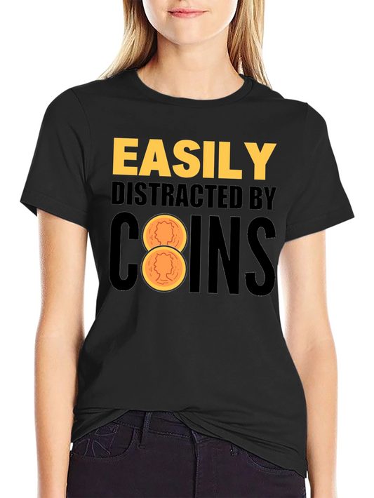 Easily Distracted By Coins Black T-Shirt