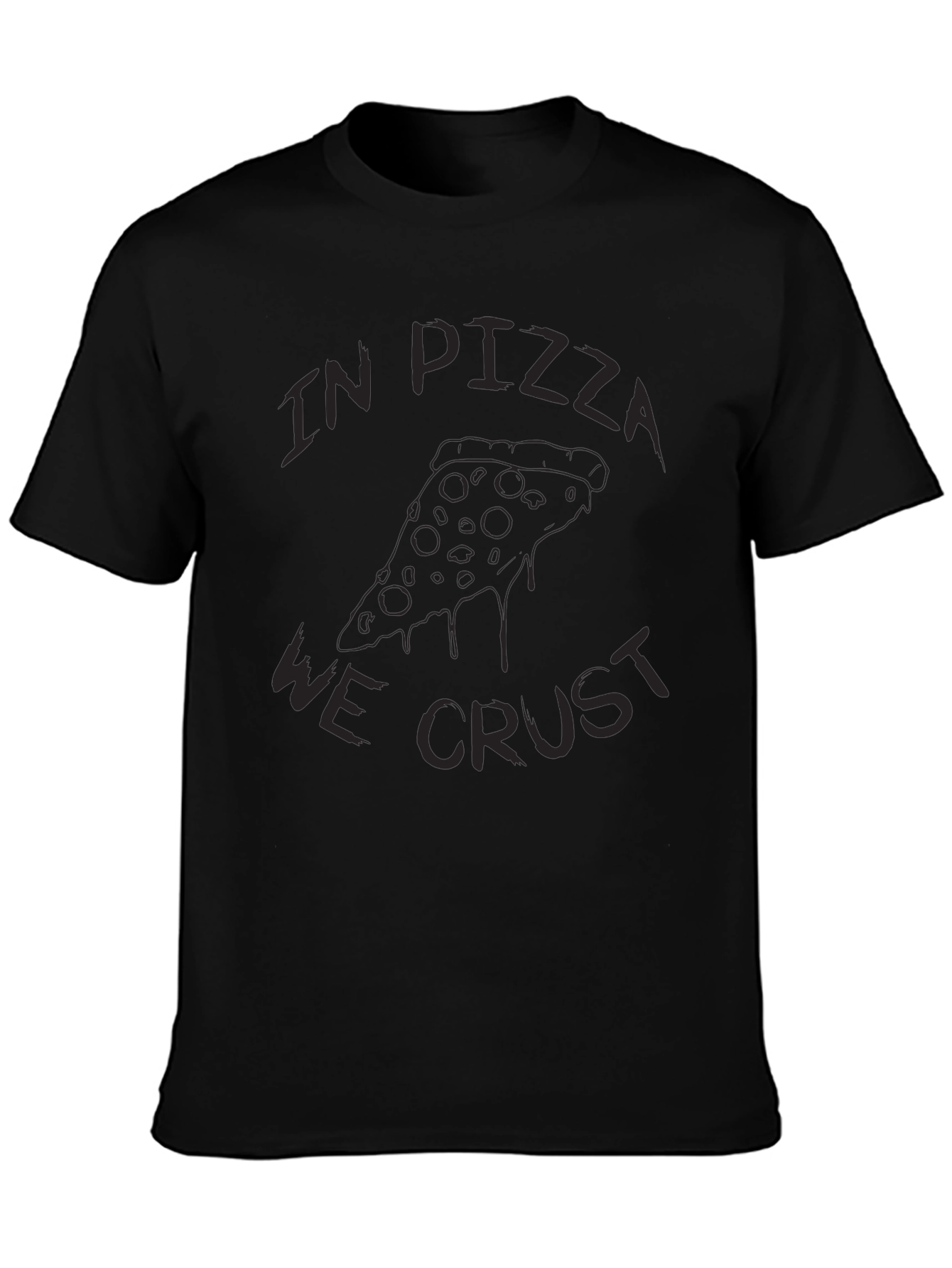 In Pizza We Crust Funny Graphic T-Shirt
