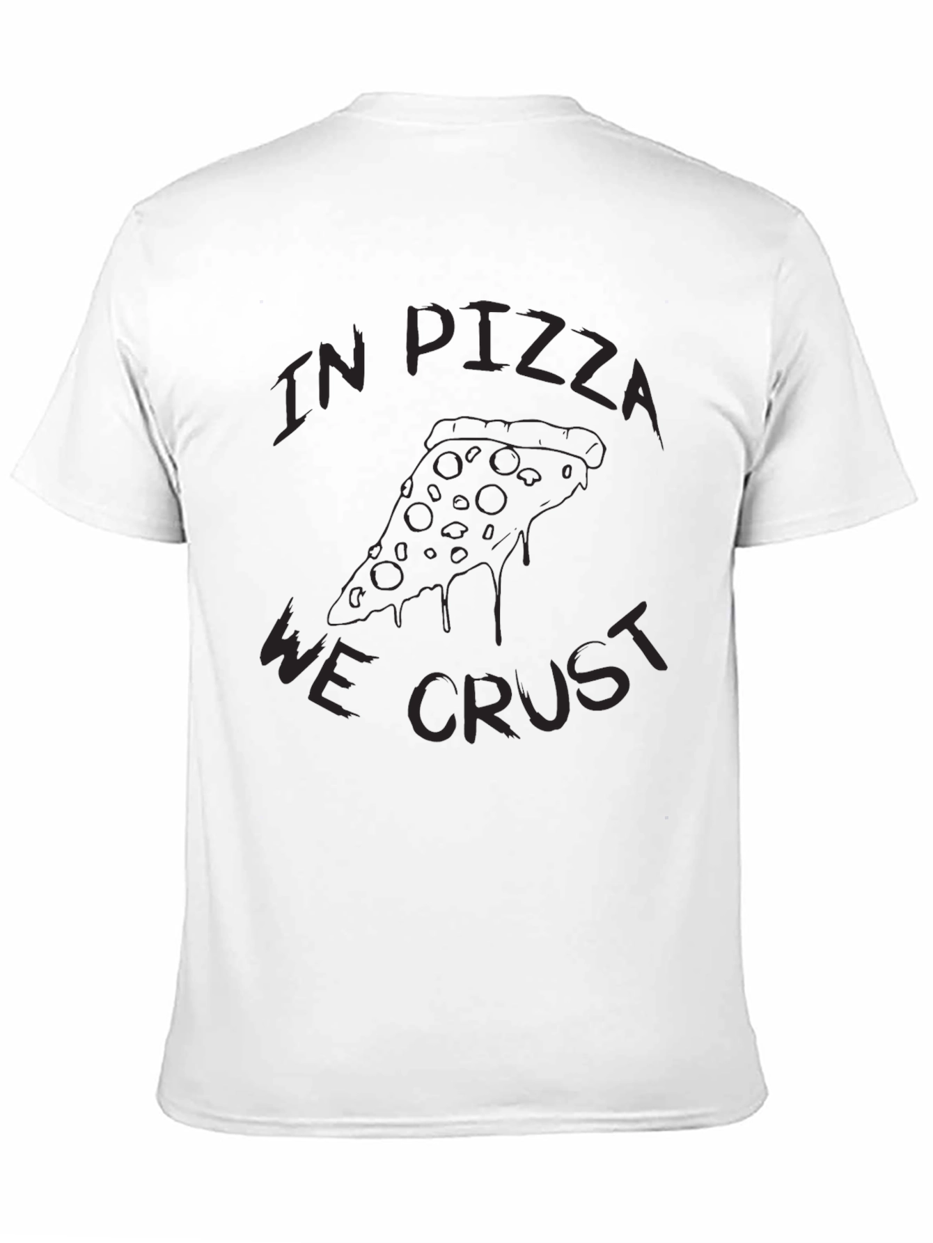 In Pizza We Crust Funny Graphic T-Shirt