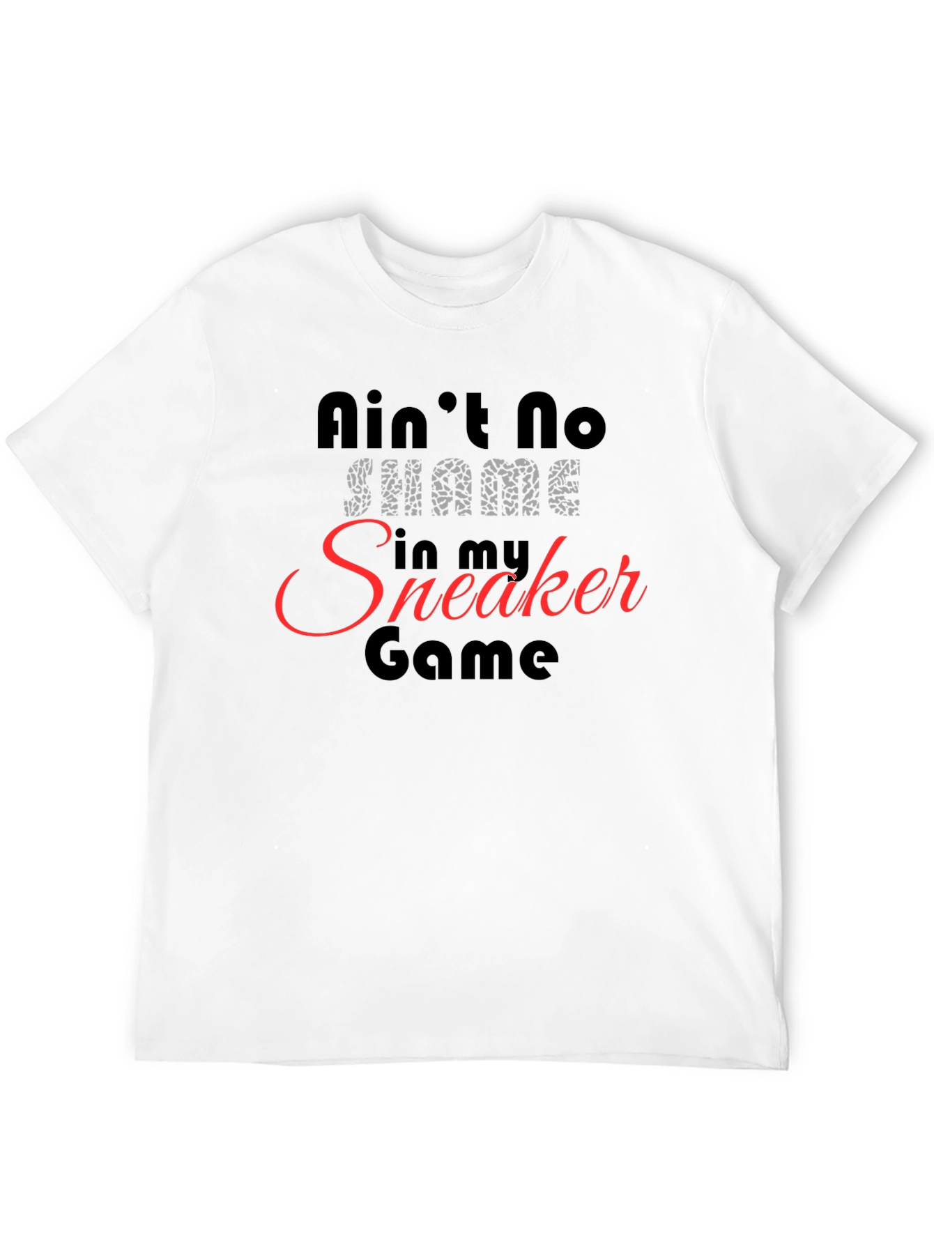 Aint No Shame Sneaker Game T-Shirt