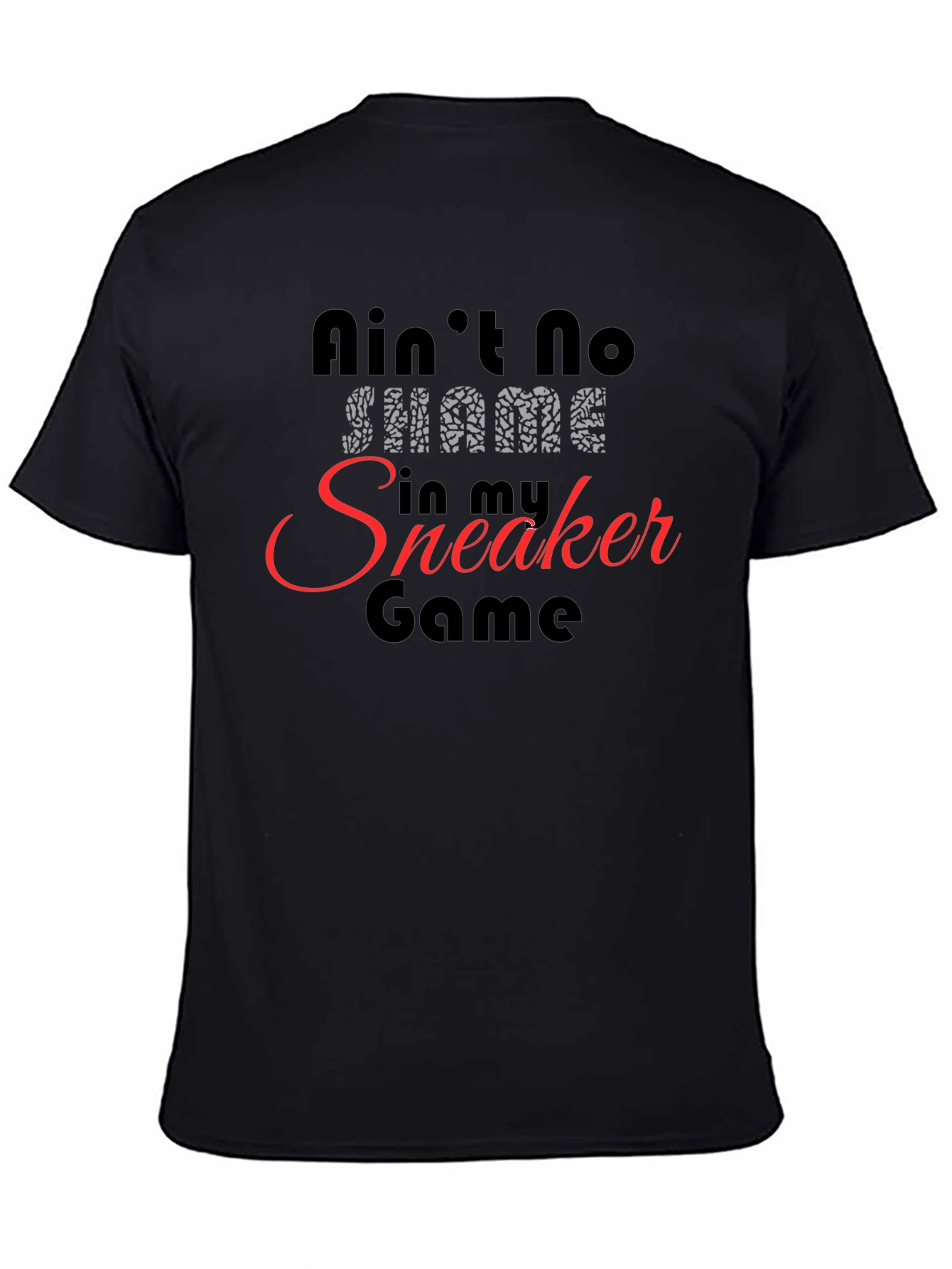 Aint No Shame Sneaker Game T-Shirt