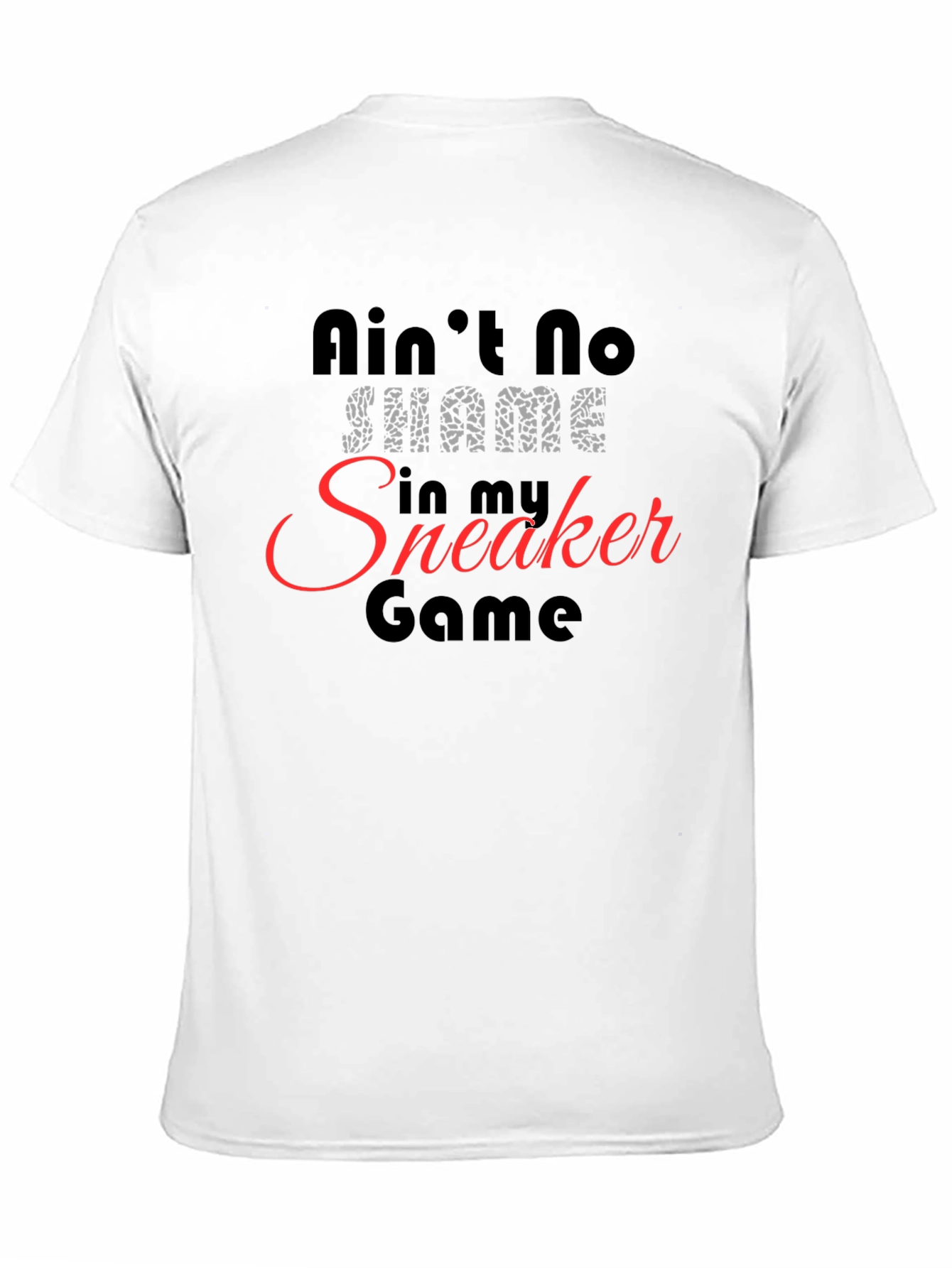 Aint No Shame Sneaker Game T-Shirt