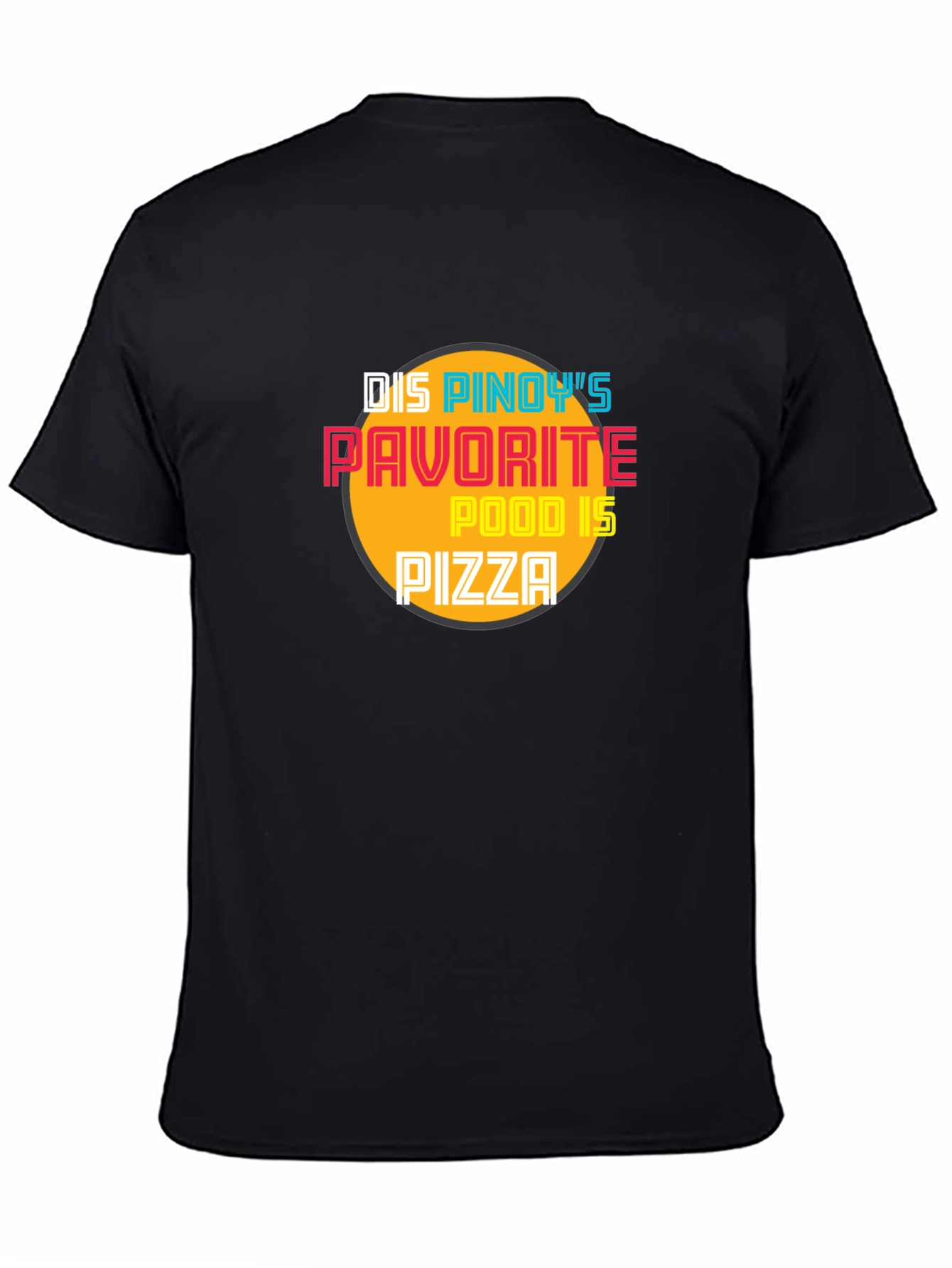 Pinoys Favorite Food Pizza Graphic Tee