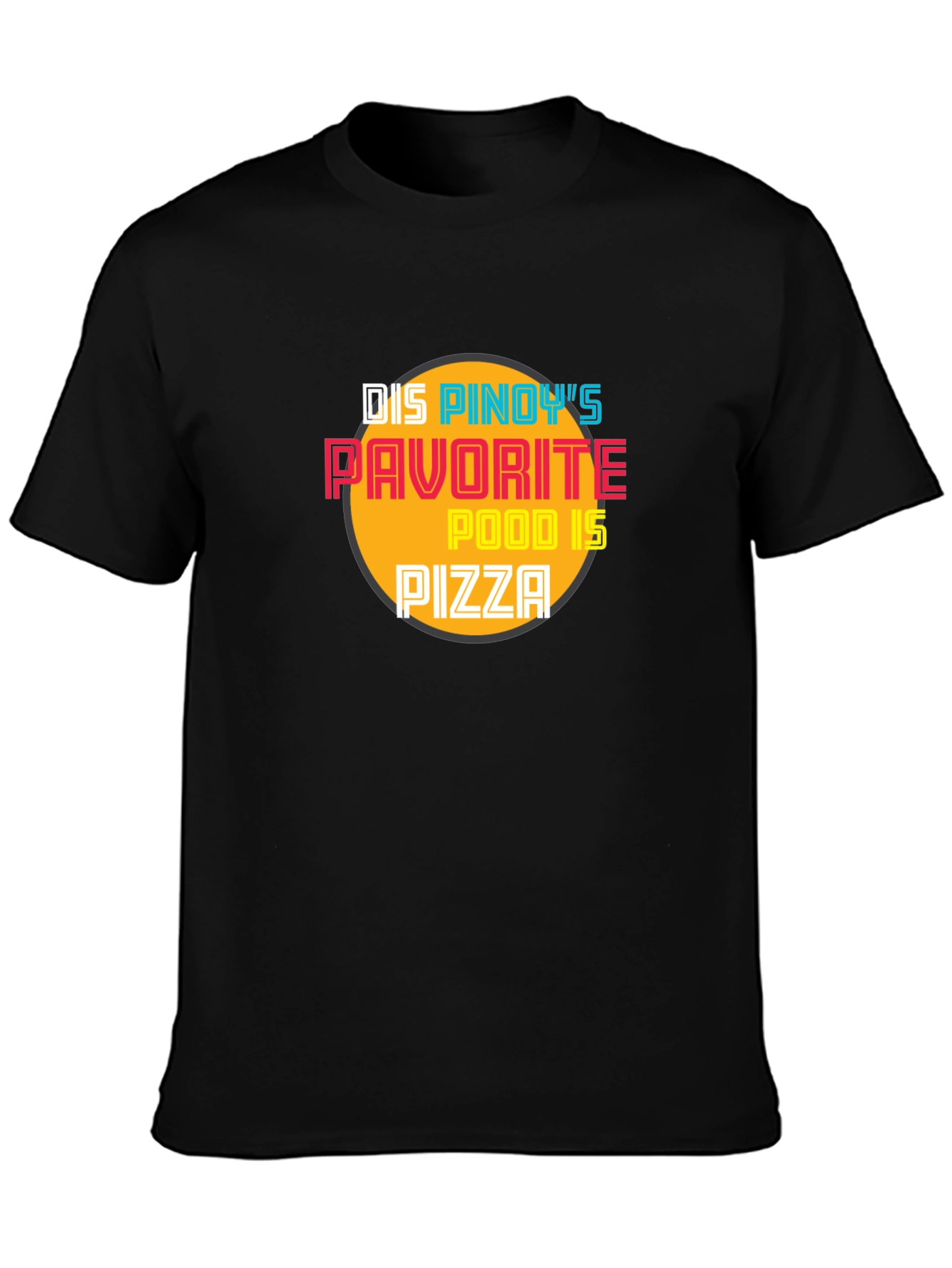 Pinoys Favorite Food Pizza Graphic Tee