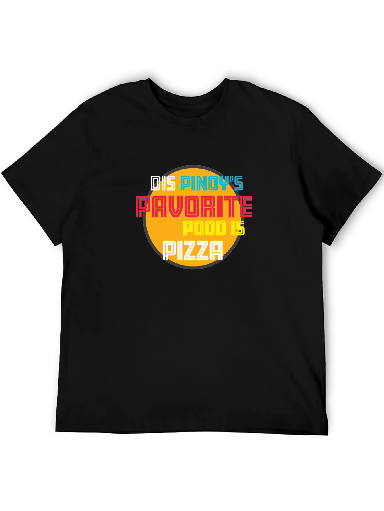 Pinoys Favorite Food Pizza Graphic Tee