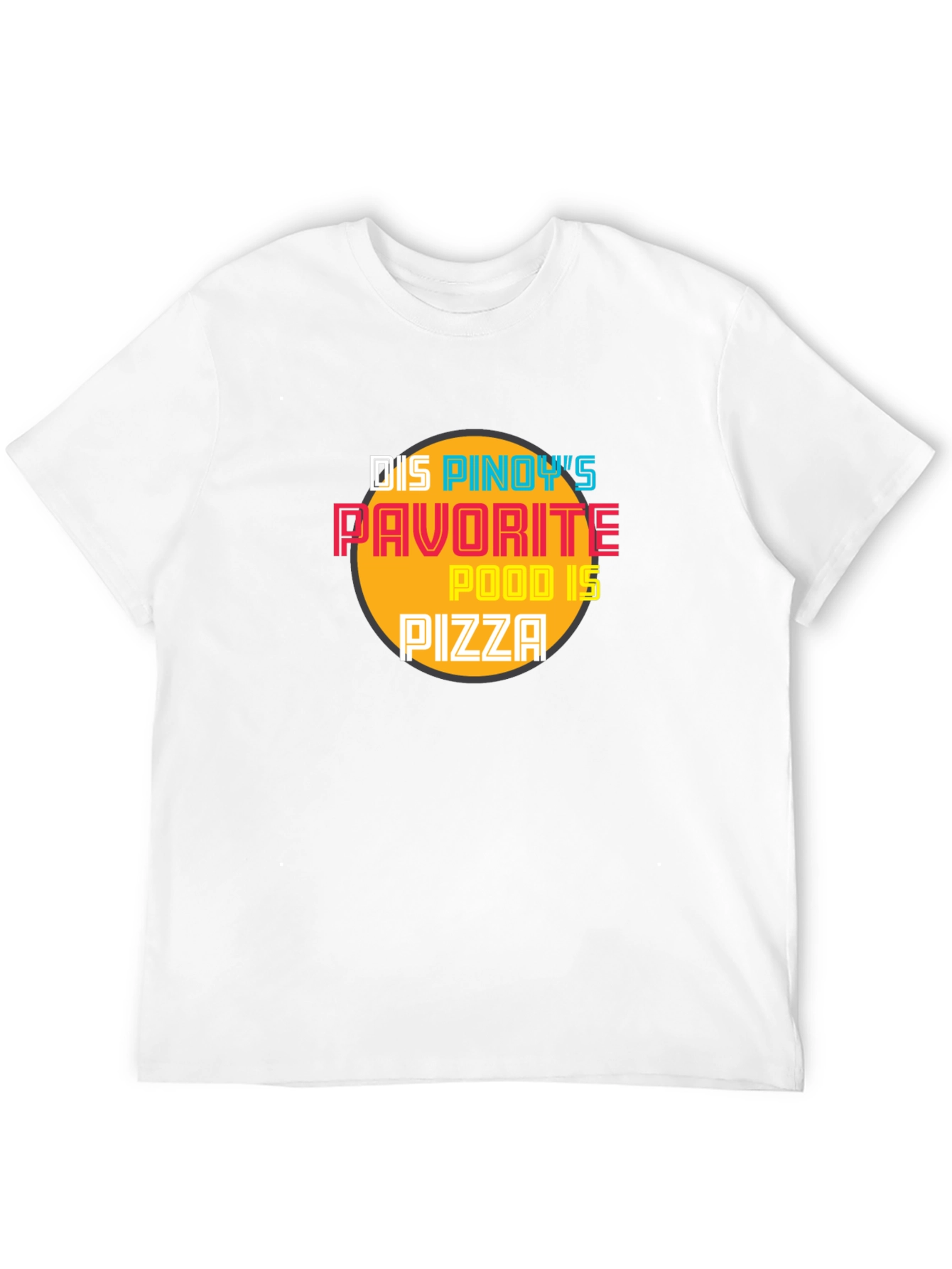 Pinoys Favorite Food Pizza Graphic Tee
