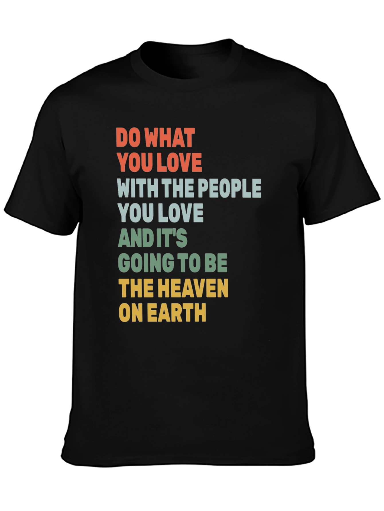 Inspirational Graphic T-Shirt: Love and Happiness
