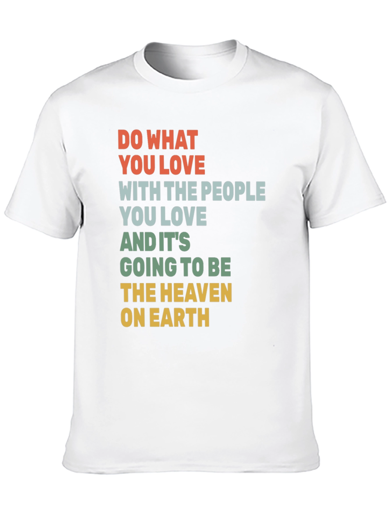 Inspirational Graphic T-Shirt: Love and Happiness