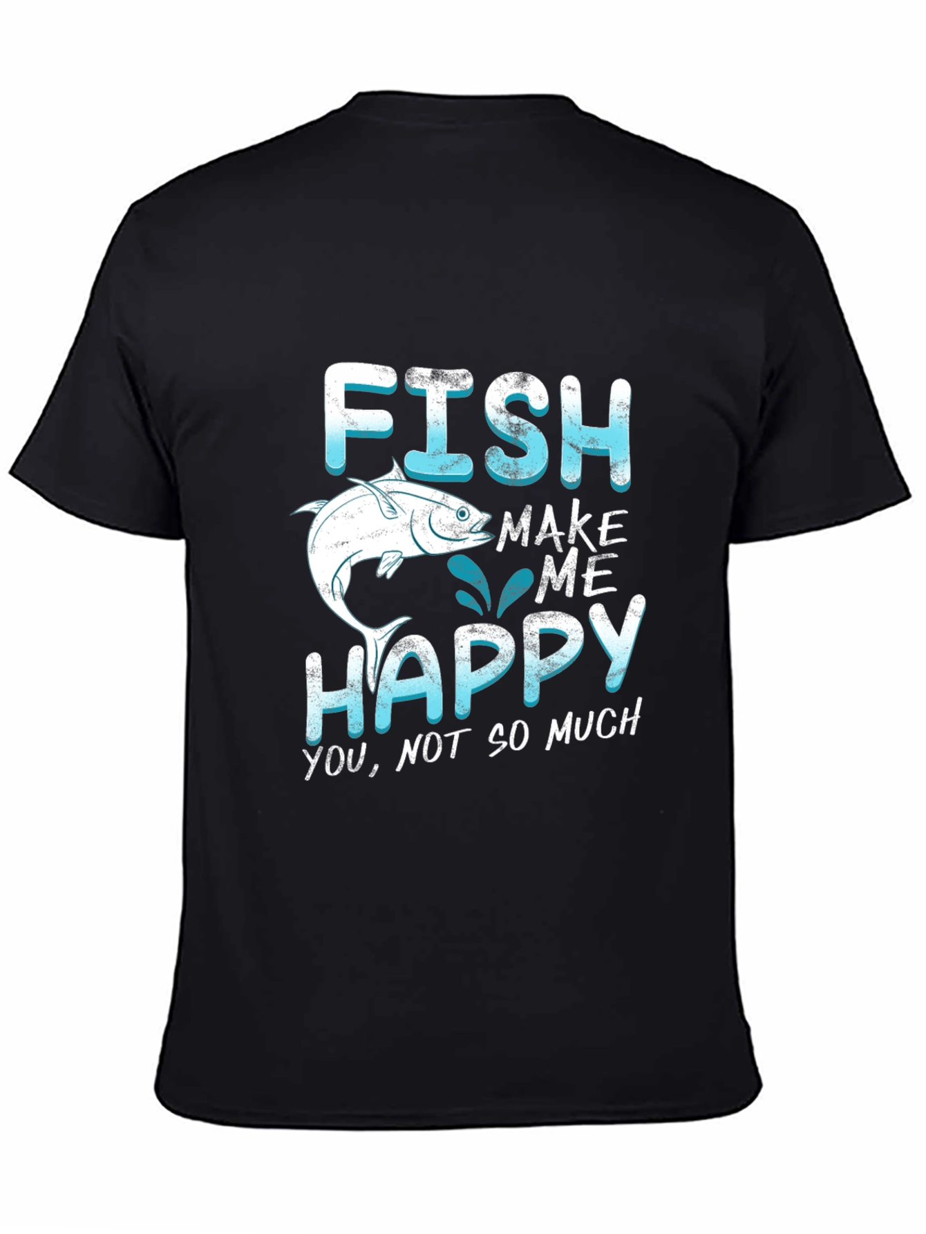 Funny Fishing T-Shirt - Fish Make Me Happy Tee