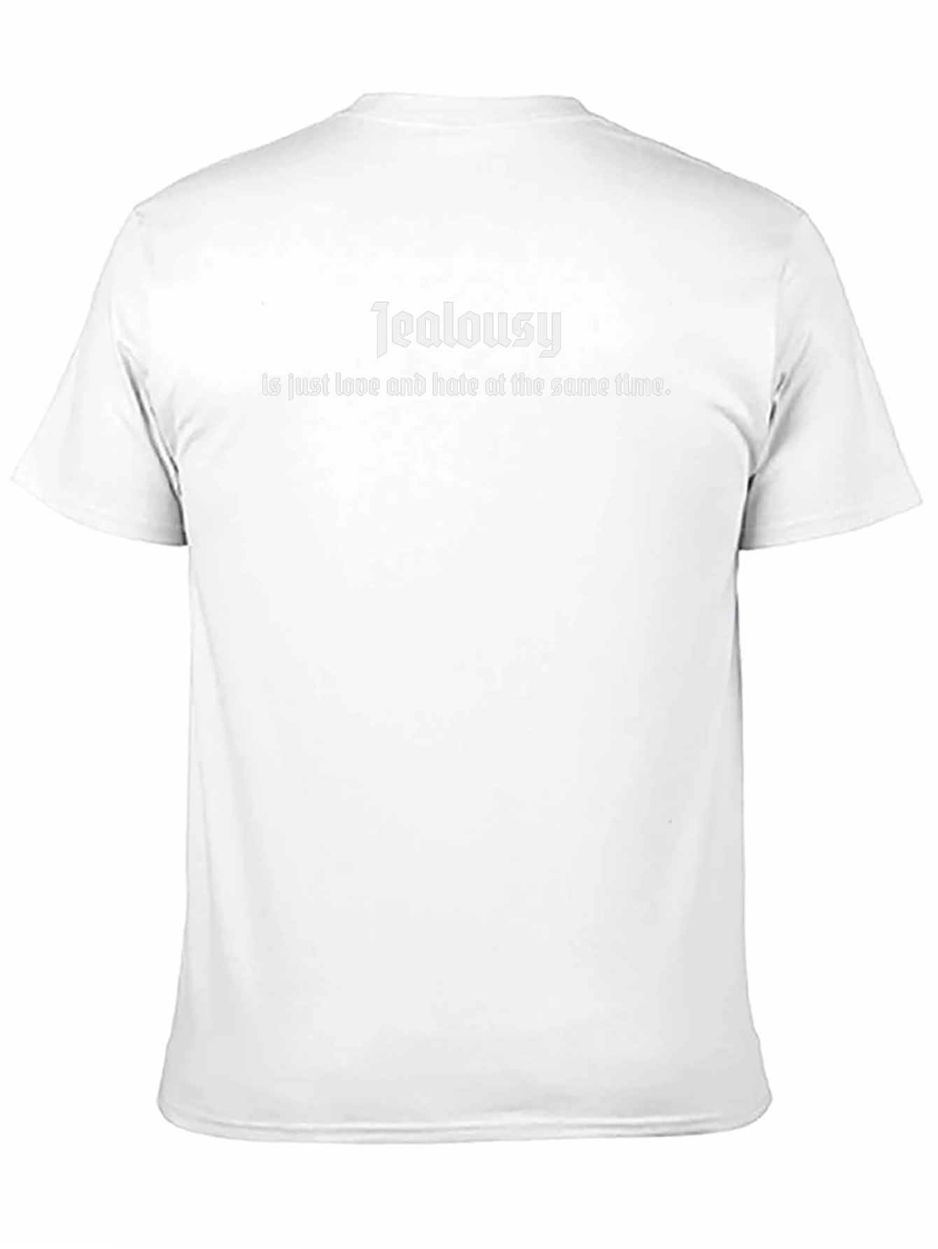 Jealousy Statement T-Shirt