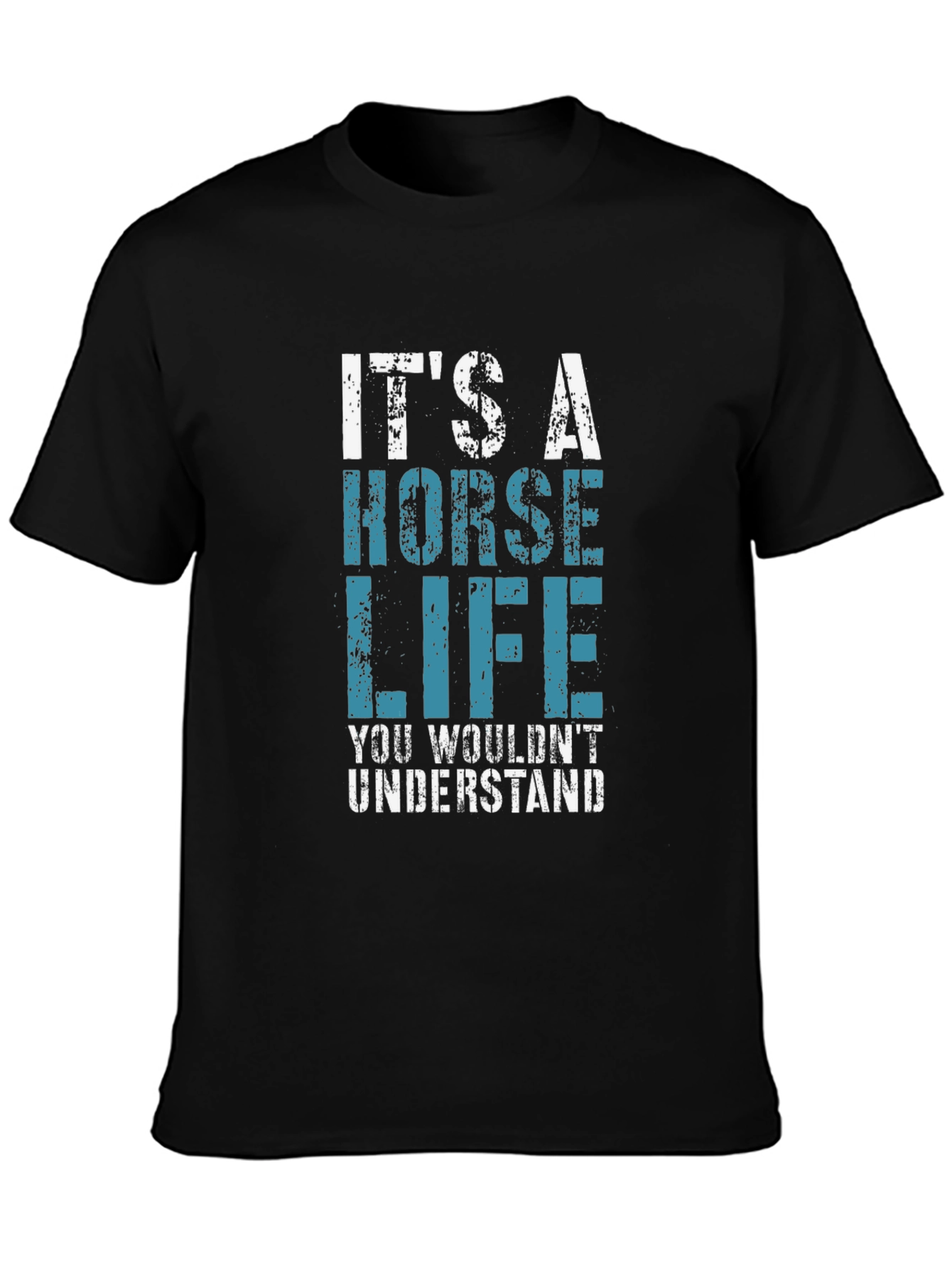 Its A Horse Life Mens T-Shirt