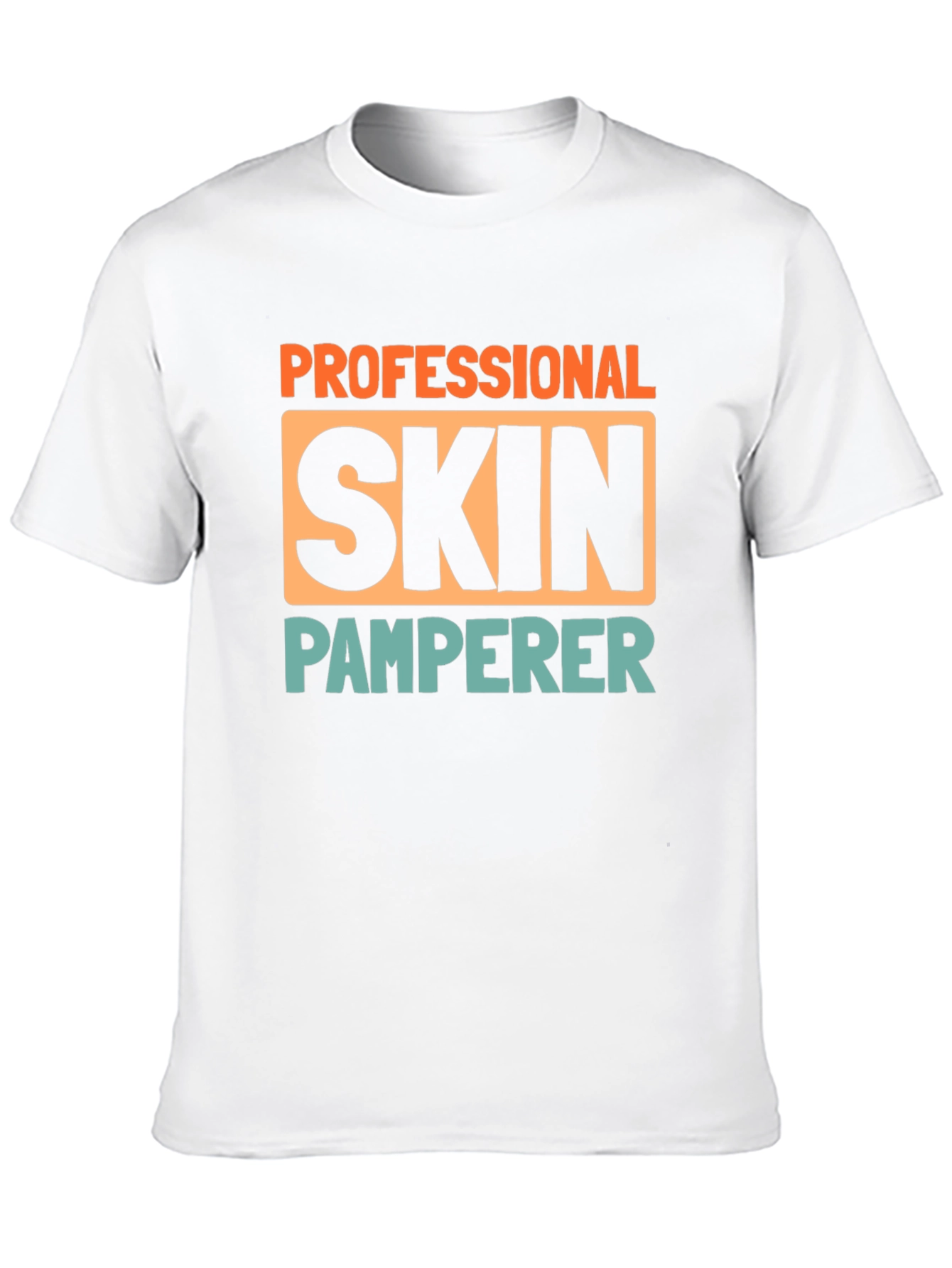 Professional Skin Pamperer T-Shirt