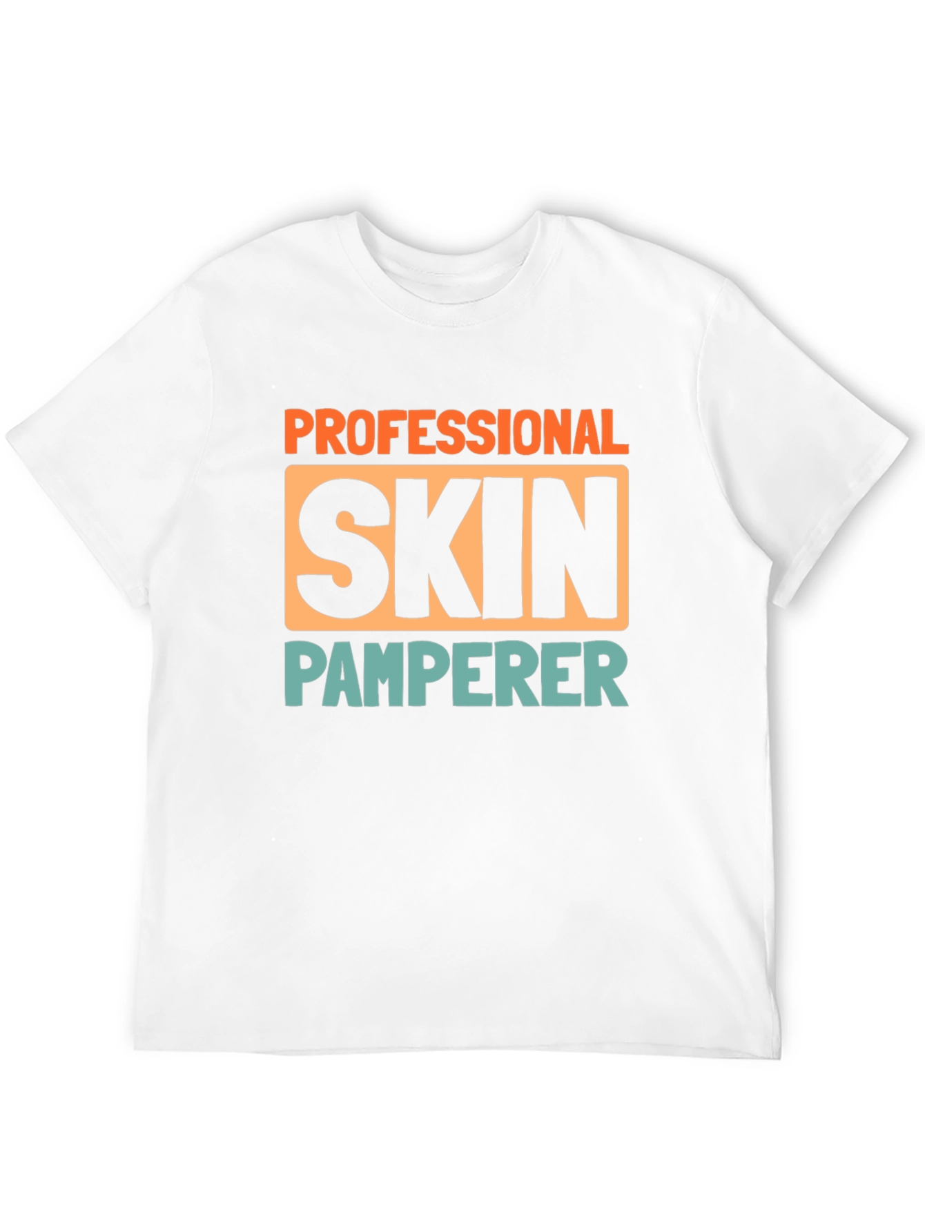 Professional Skin Pamperer T-Shirt
