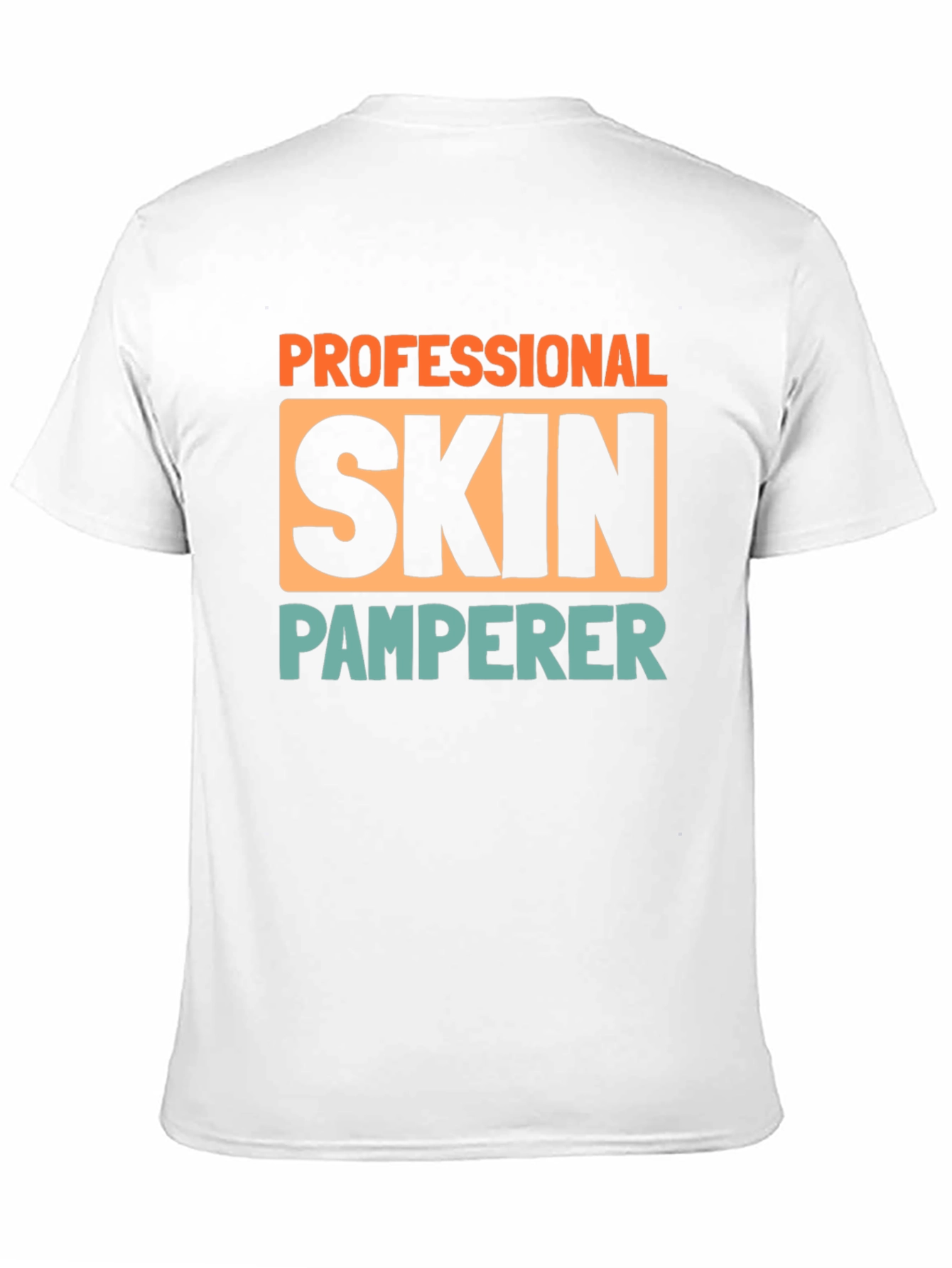 Professional Skin Pamperer T-Shirt
