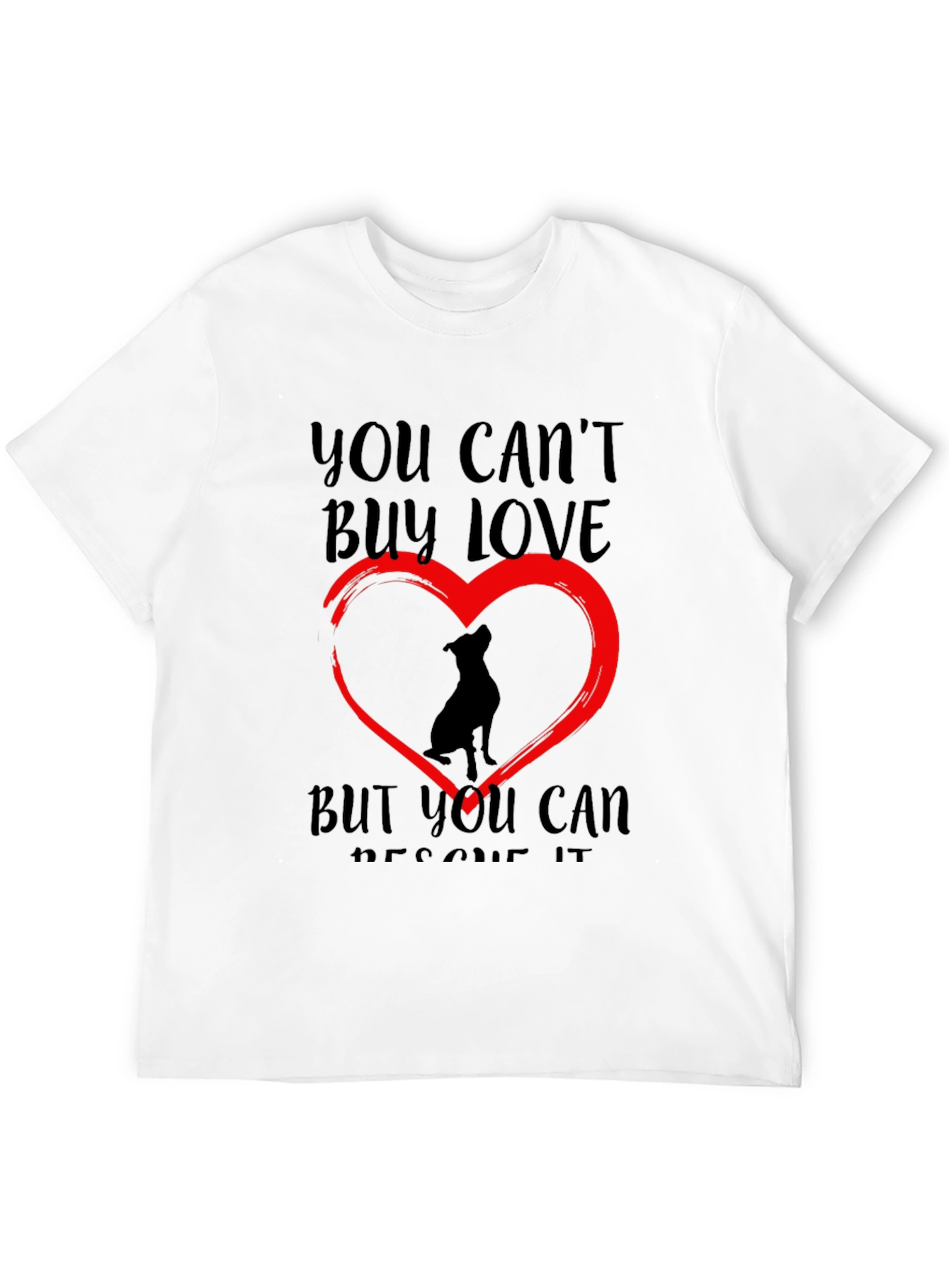 Rescue Dog Lover T-Shirt - You Cant Buy Love