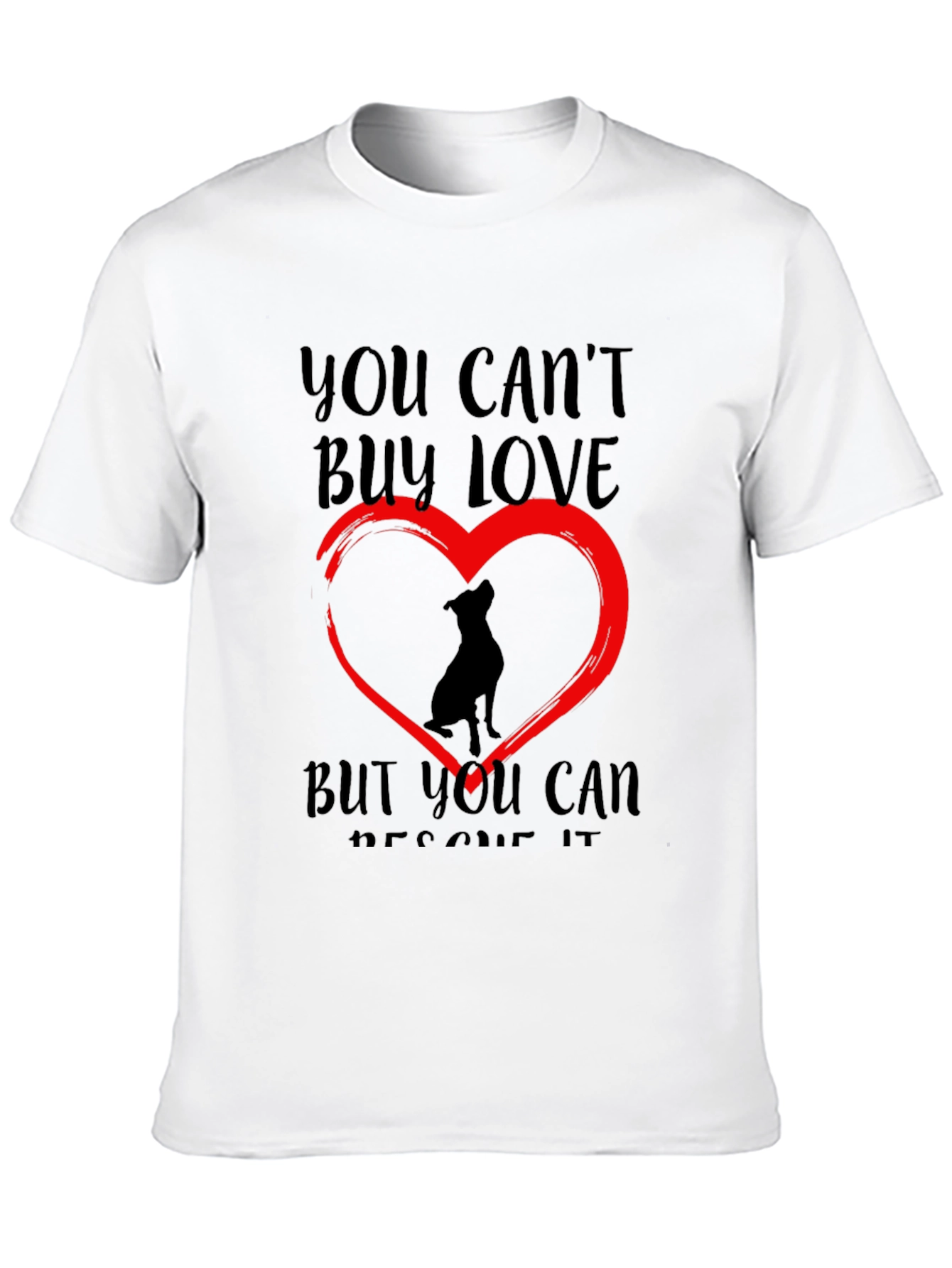 Rescue Dog Lover T-Shirt - You Cant Buy Love