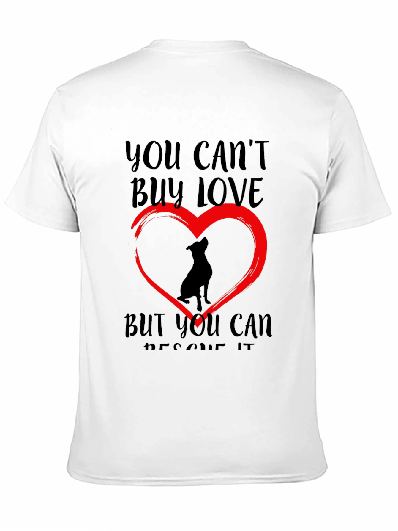 Rescue Dog Lover T-Shirt - You Cant Buy Love