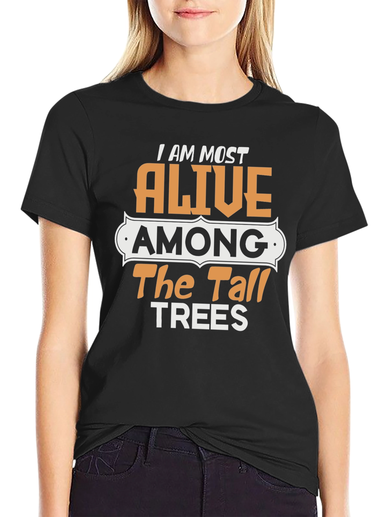 Alive Among The Tall Trees Graphic T-Shirt