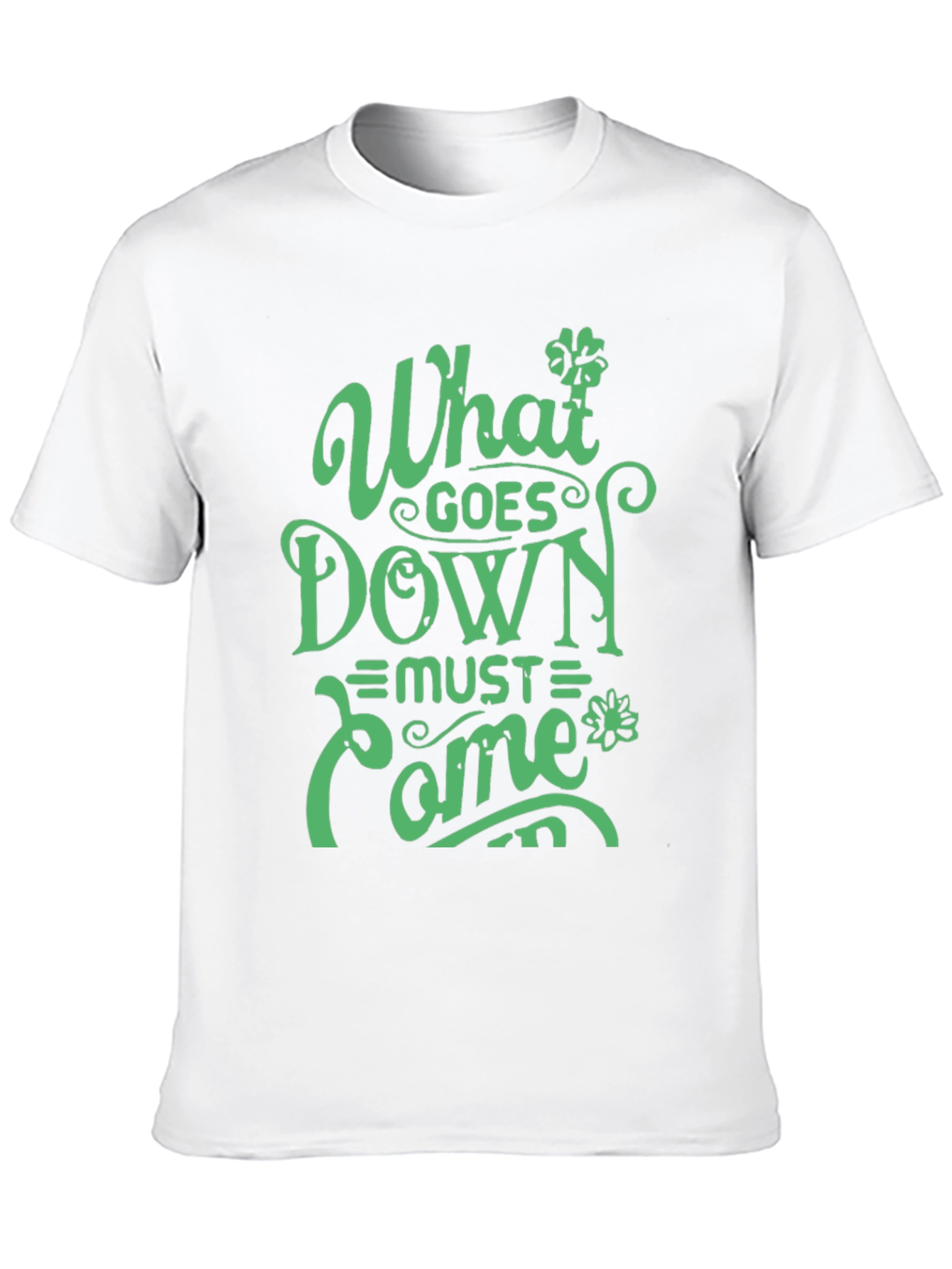What Goes Down Must Come Up Graphic T-Shirt