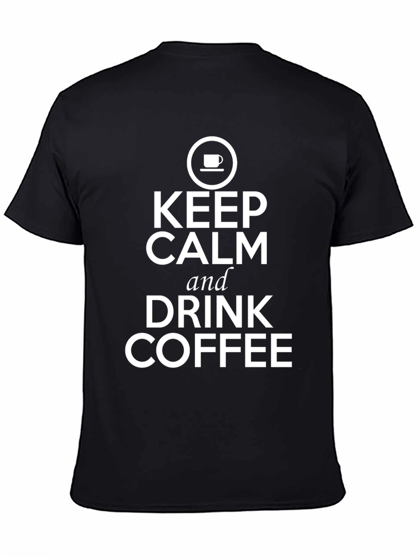 Keep Calm and Drink Coffee Graphic T-Shirt
