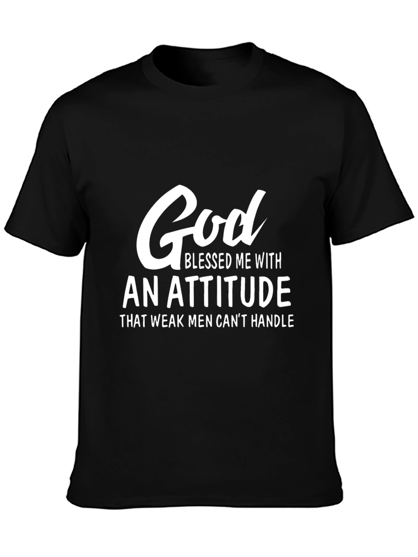 God Blessed Me T-Shirt - Attitude