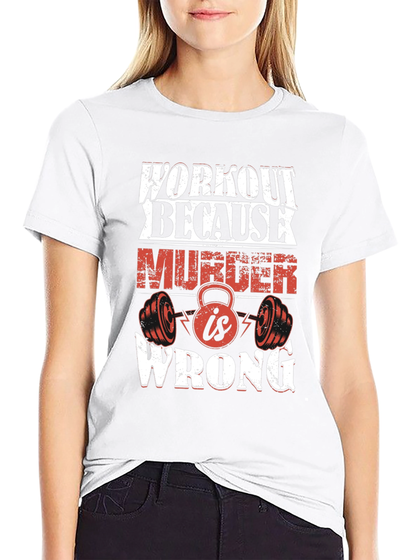 Workout Because Murder is Wrong T-Shirt