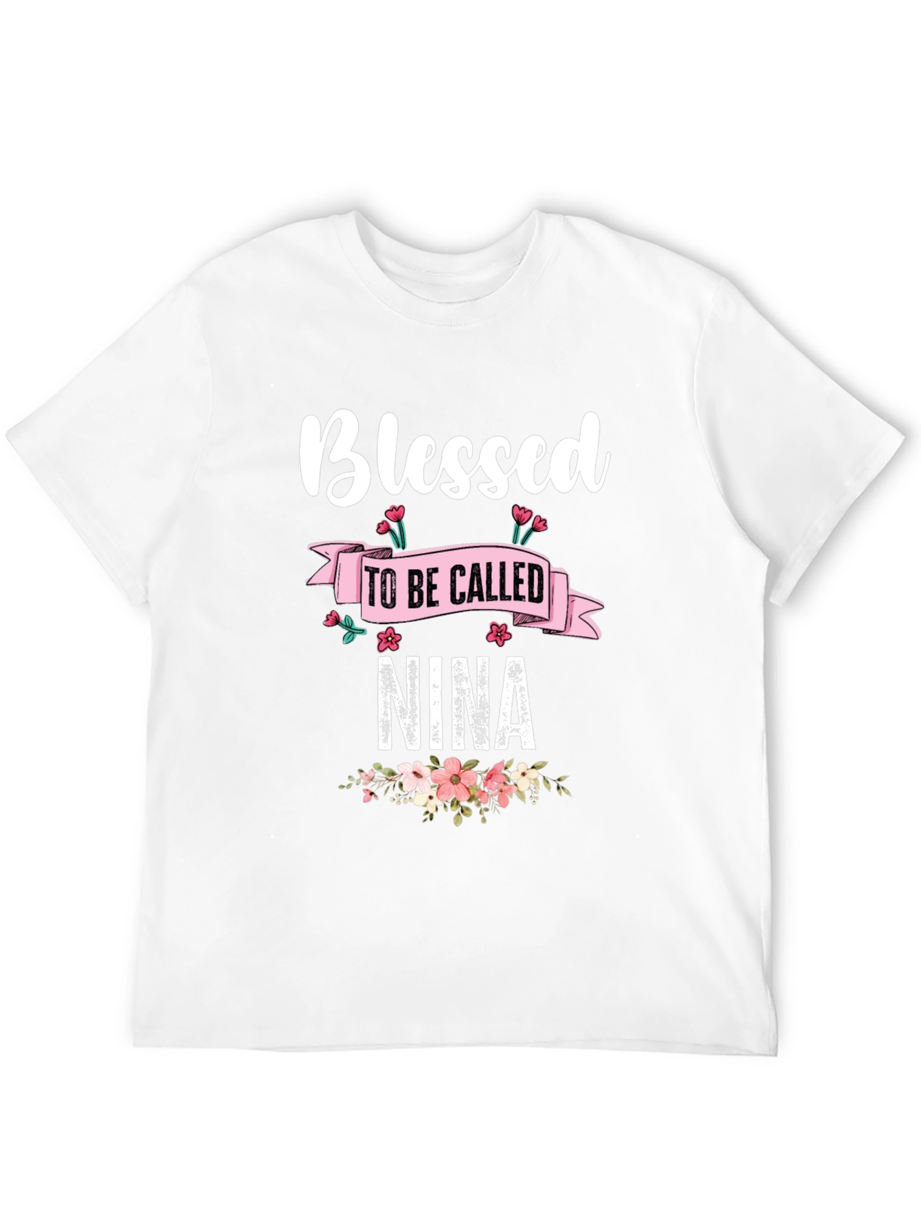 Blessed To Be Called Nina T-Shirt