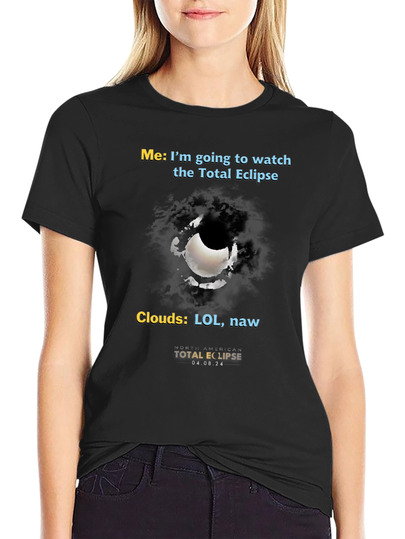 Total Eclipse Humor T-Shirt - Cloudy Day Fun!