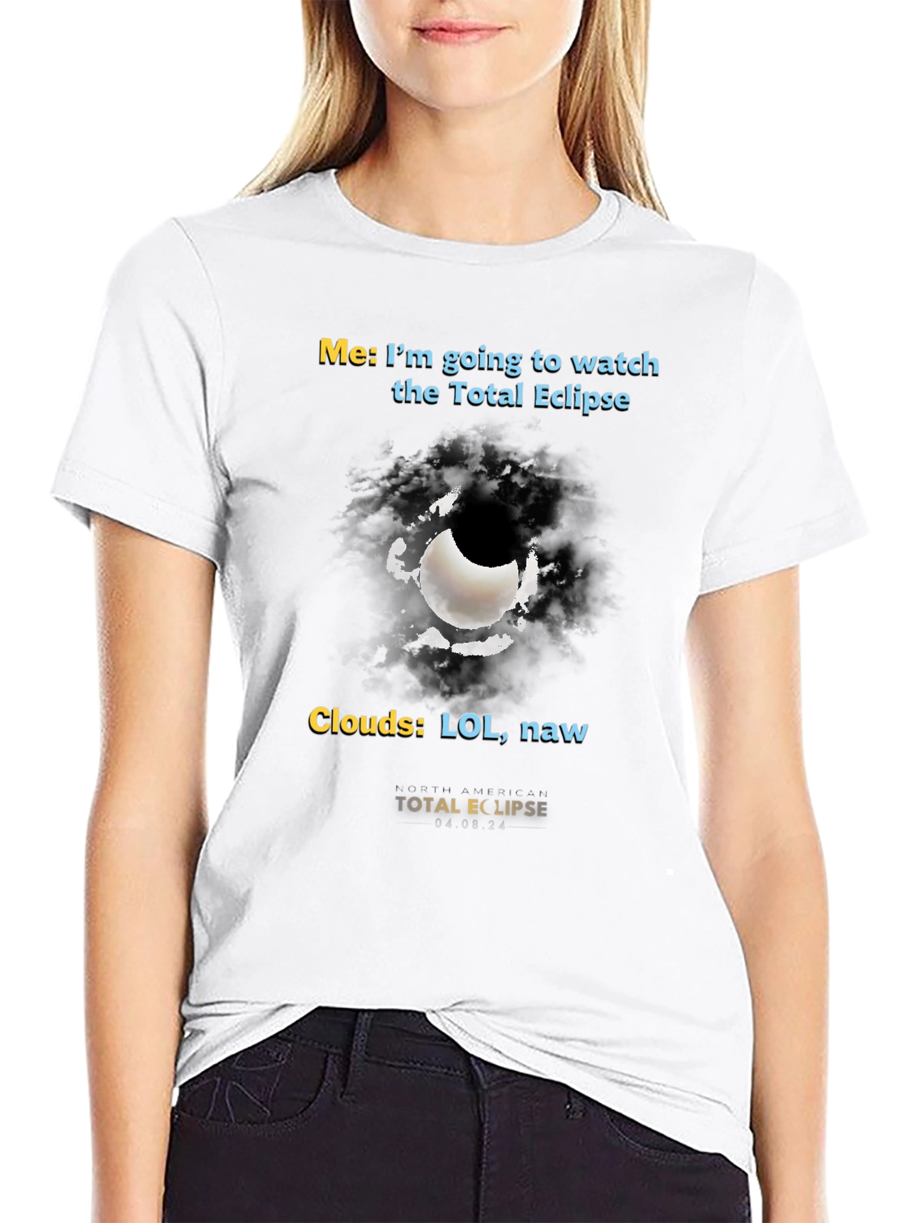 Total Eclipse Humor T-Shirt - Cloudy Day Fun!