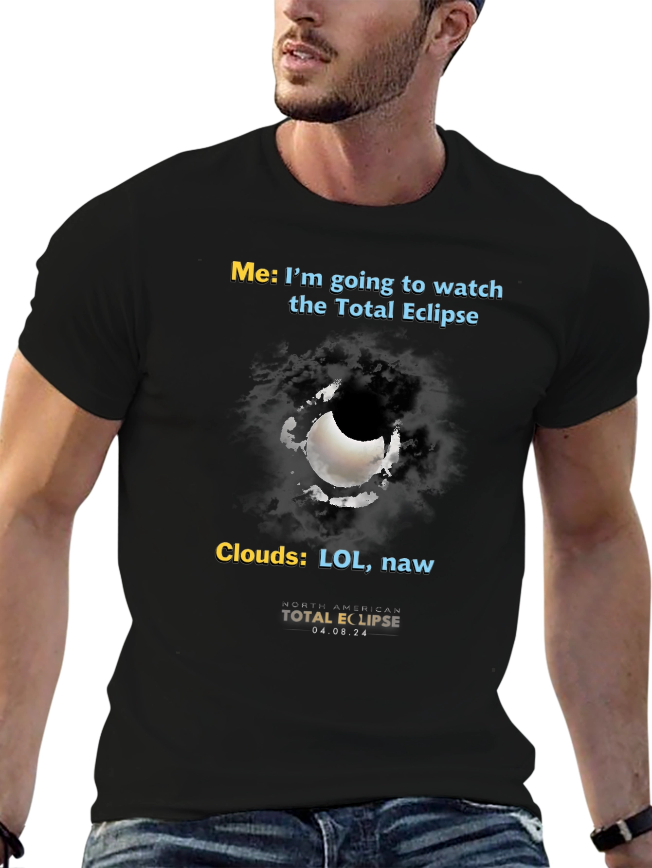 Total Eclipse Humor T-Shirt - Cloudy Day Fun!