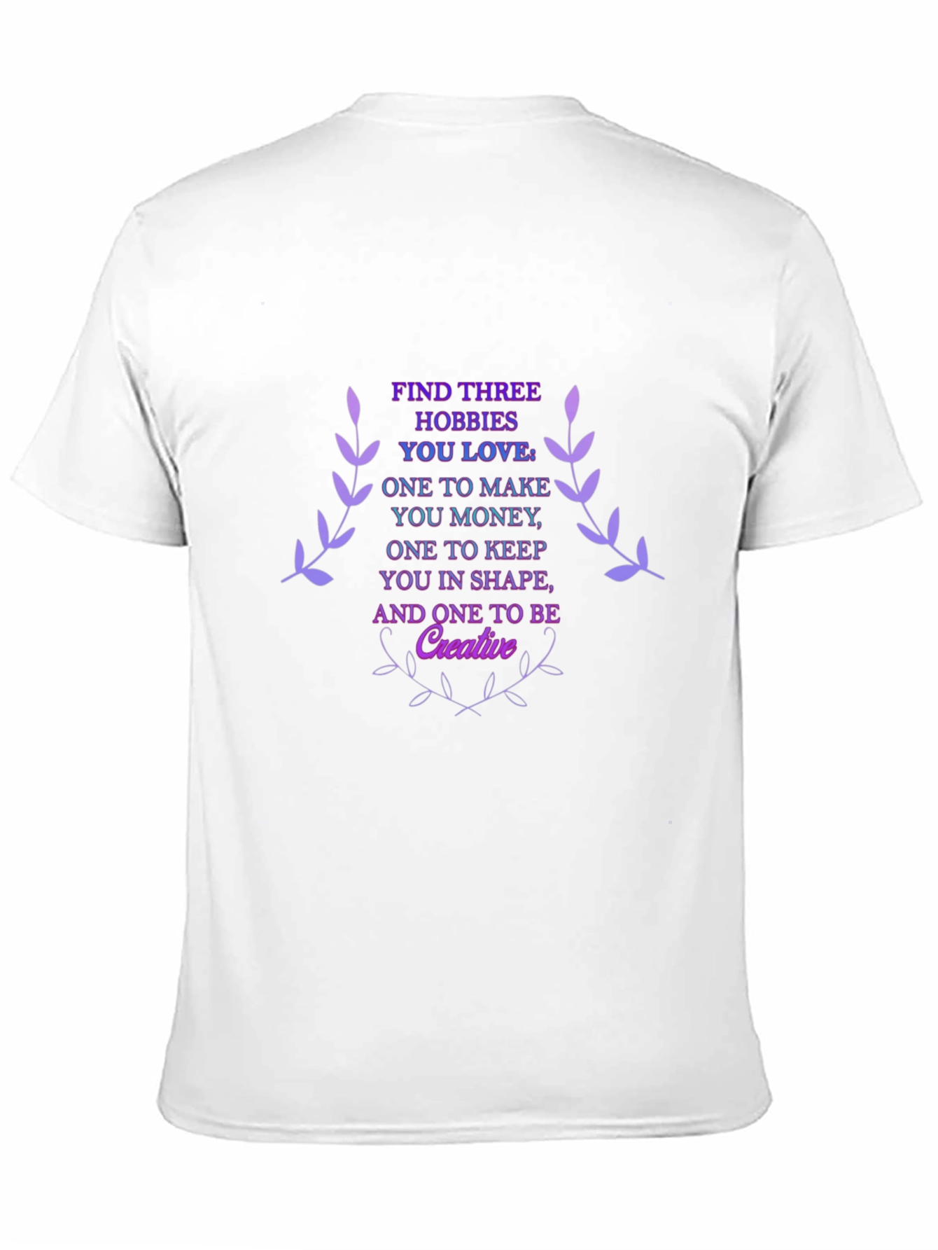 Find Three Hobbies T-Shirt - Creative & Inspiring