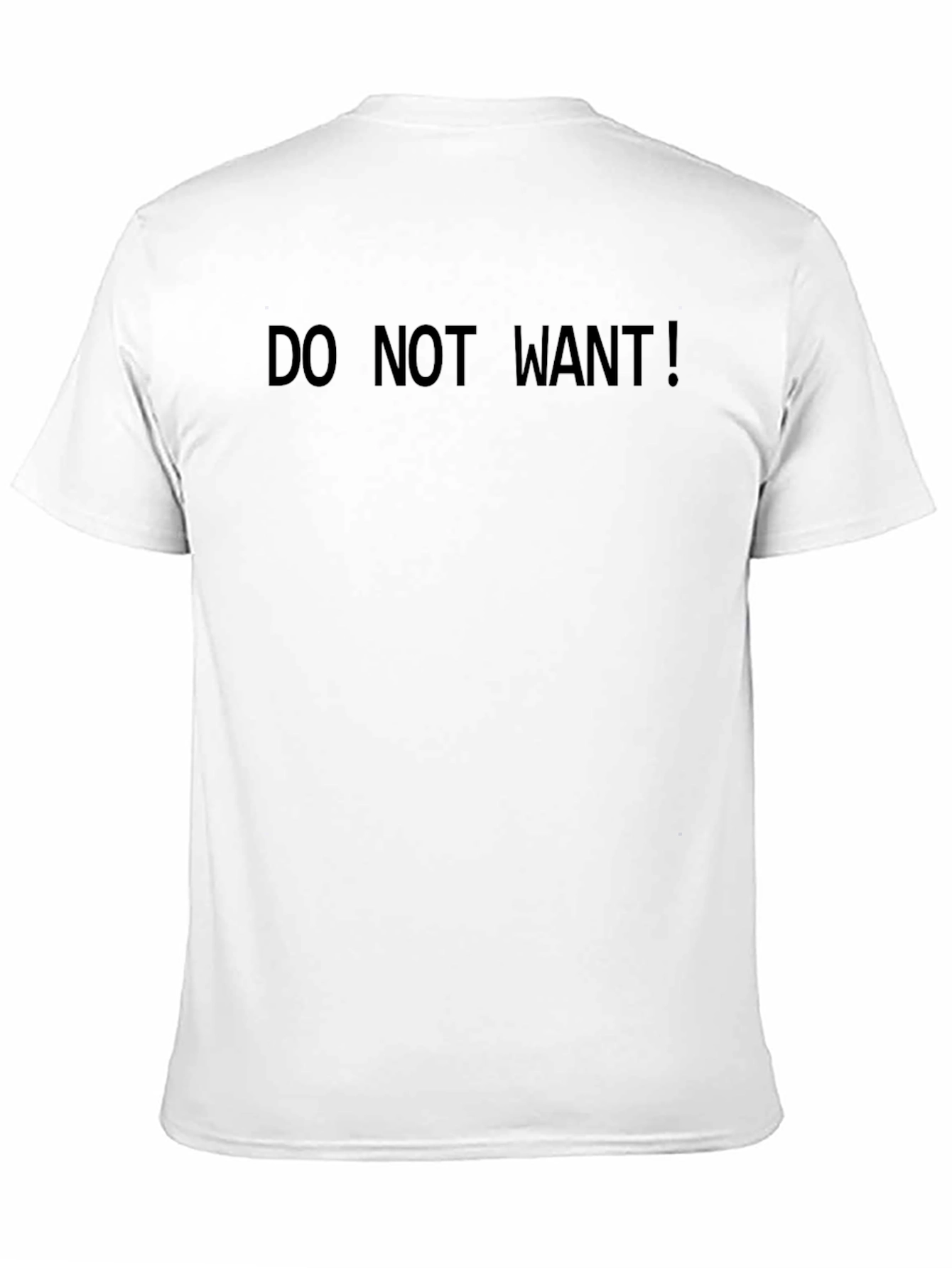 Do Not Want! Graphic T-Shirt - Cool Novelty Tee