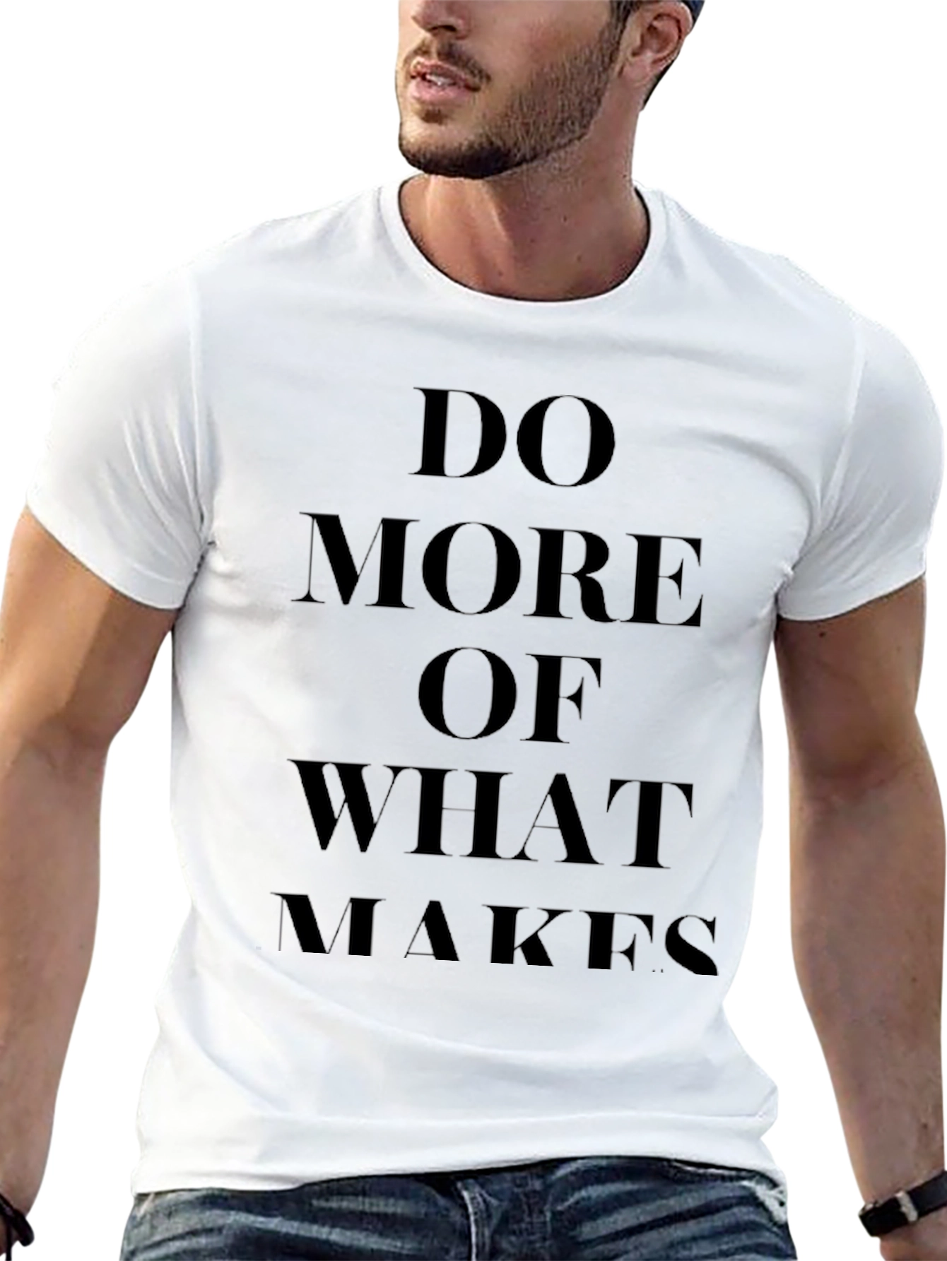 Motivational Black T-Shirt: Do More of What Makes