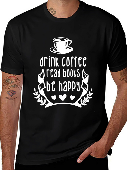 Coffee & Books T-Shirt - Drink Coffee Read Books Be Happy!