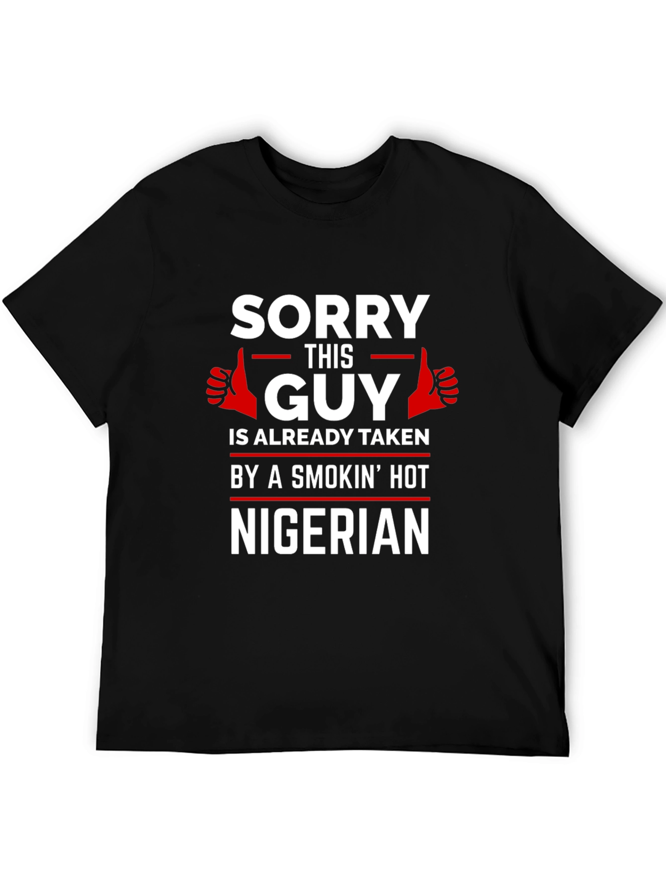 Sorry This Guy Is Taken Nigerian Graphic Tee