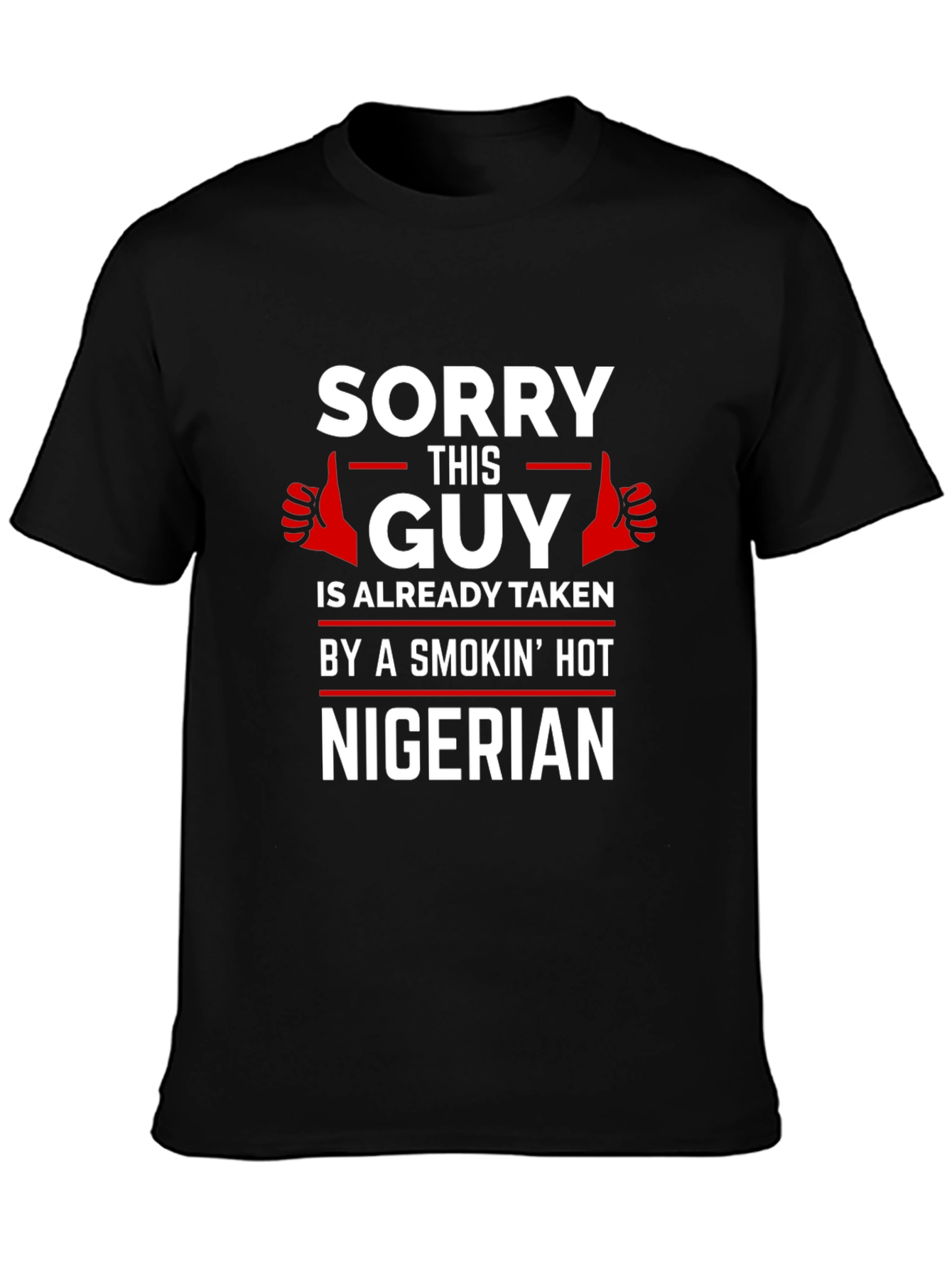Sorry This Guy Is Taken Nigerian Graphic Tee