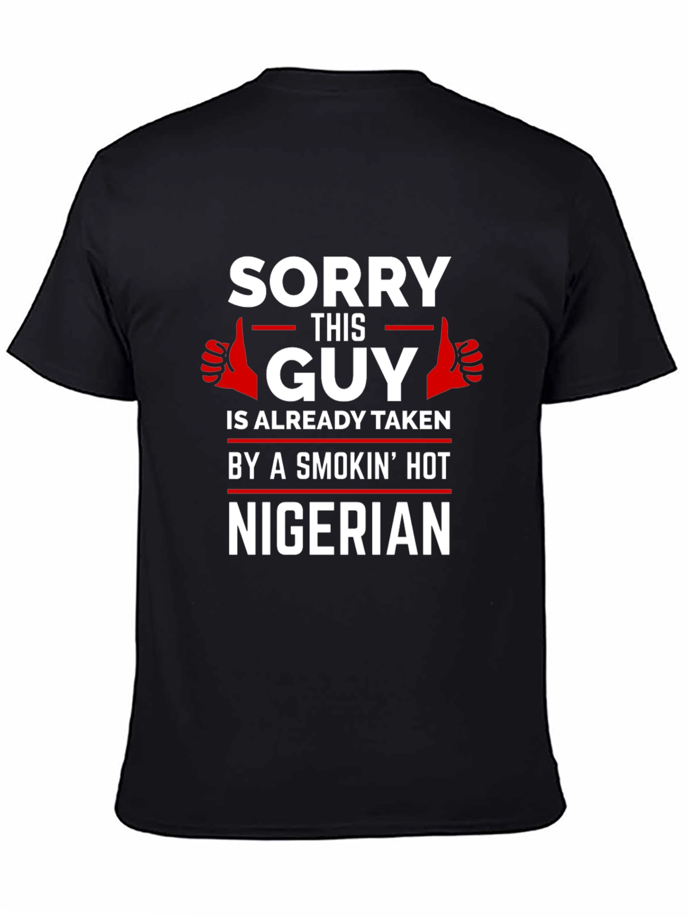 Sorry This Guy Is Taken Nigerian Graphic Tee